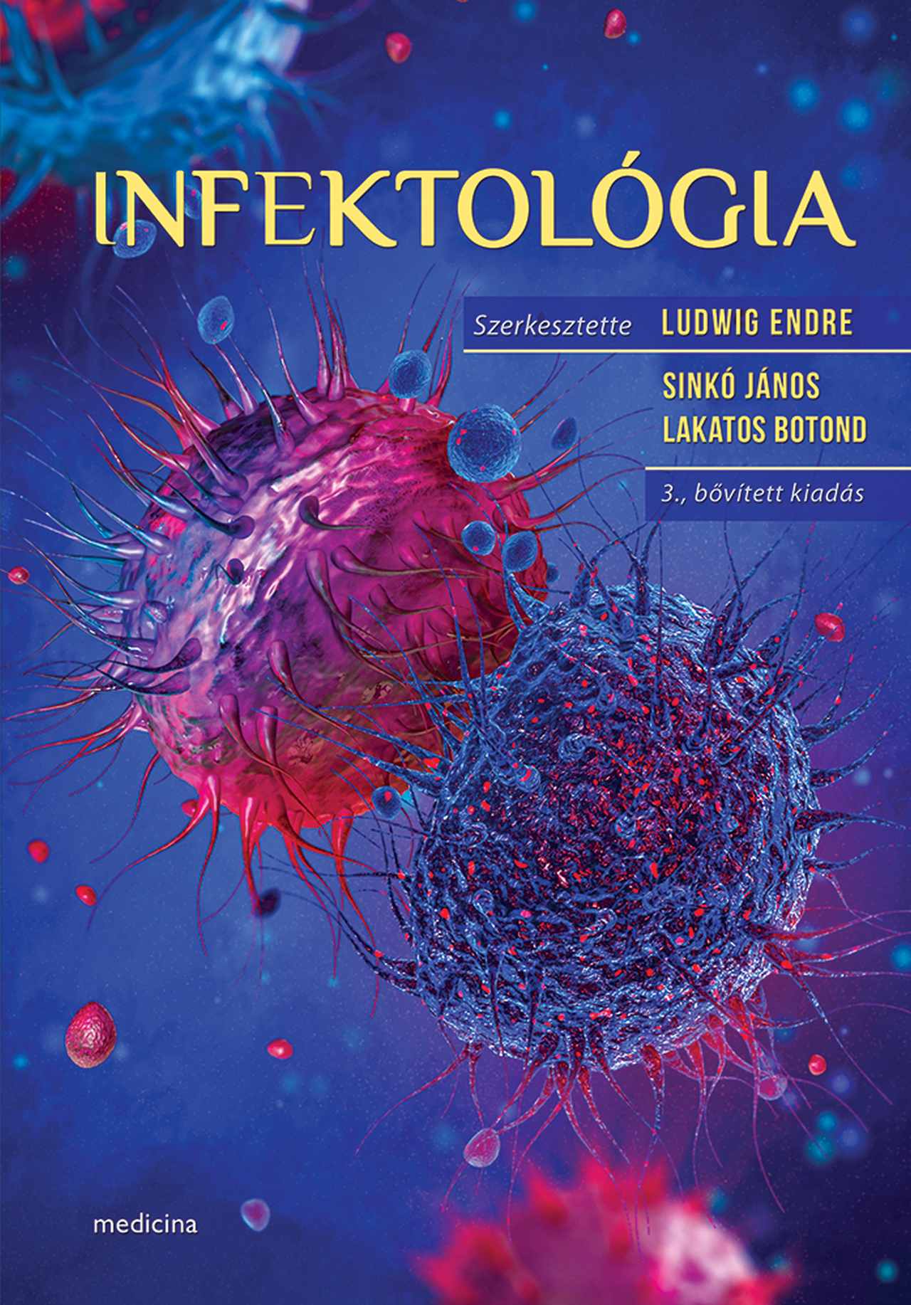 INFEKTOLÓGIA - 3. BŐVÍTETT KIADÁS