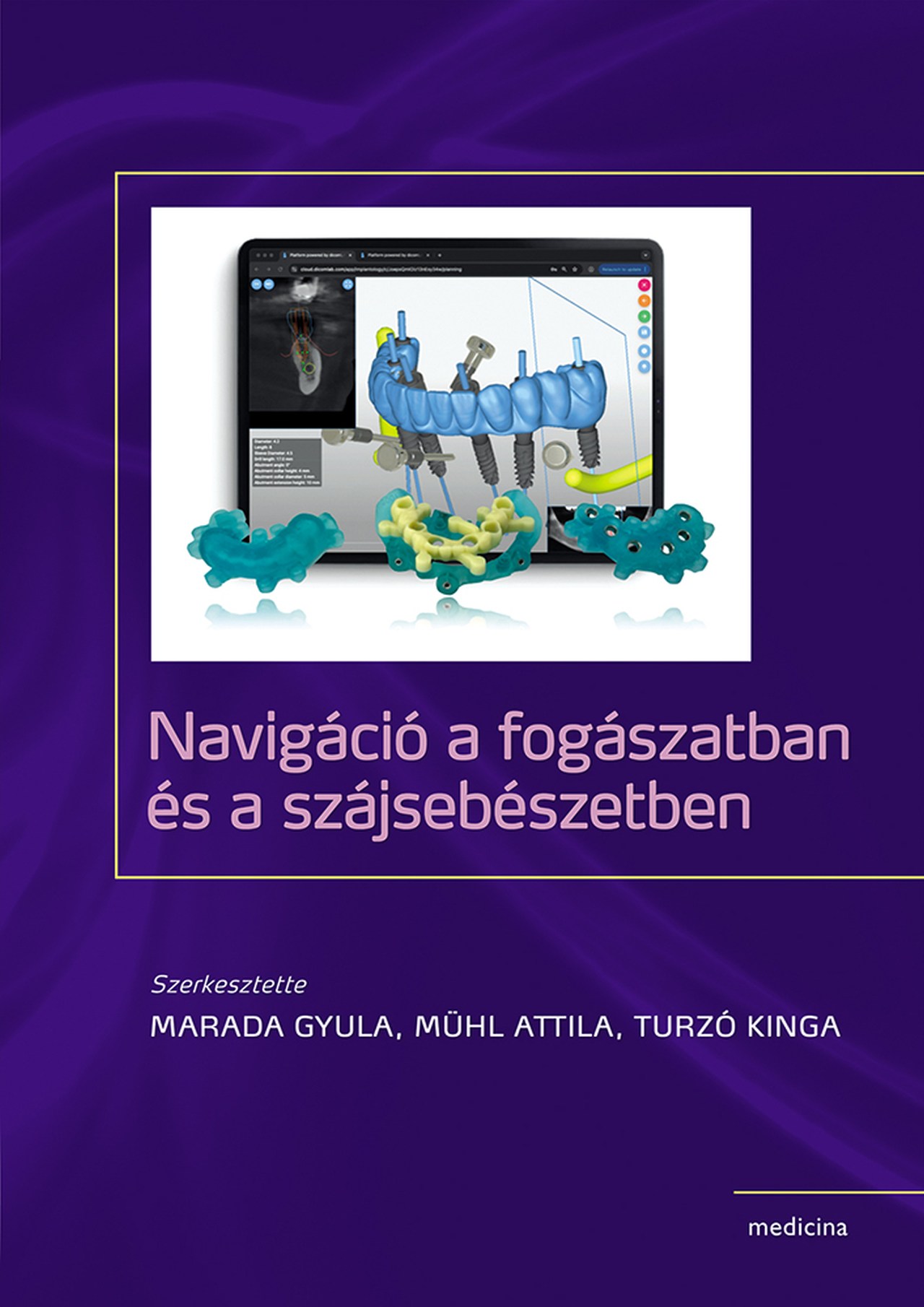NAVIGÁCIÓ A FOGÁSZATBAN ÉS A SZÁJSEBÉSZETBEN
