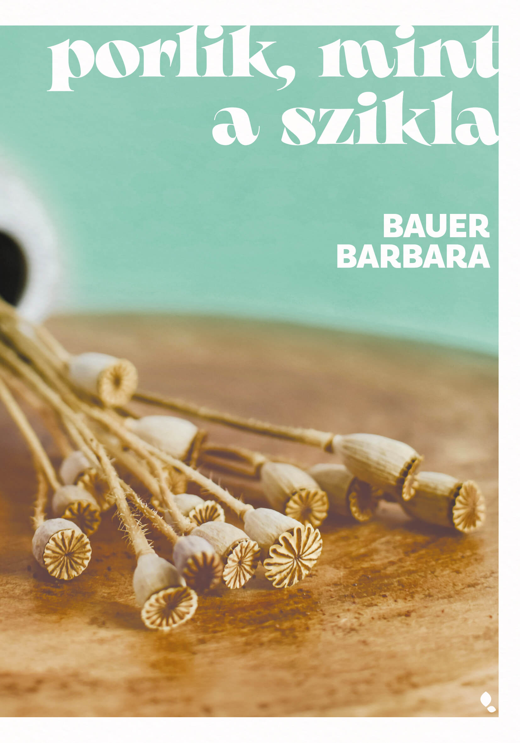PORLIK, MINT A SZIKLA - ÉLDEKORÁLT