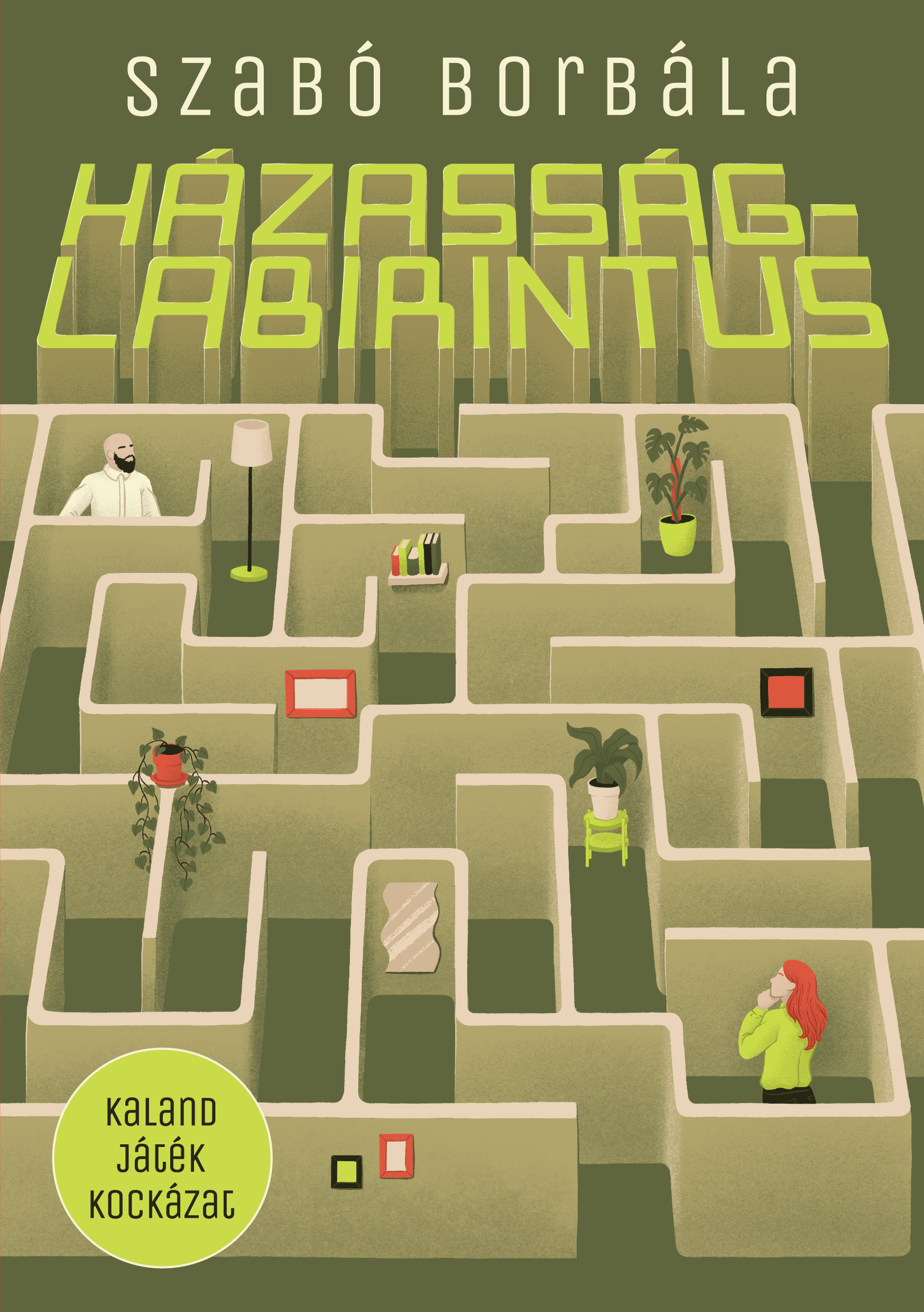 HÁZASSÁGLABIRINTUS - KALAND, JÁTÉK, KOCKÁZAT