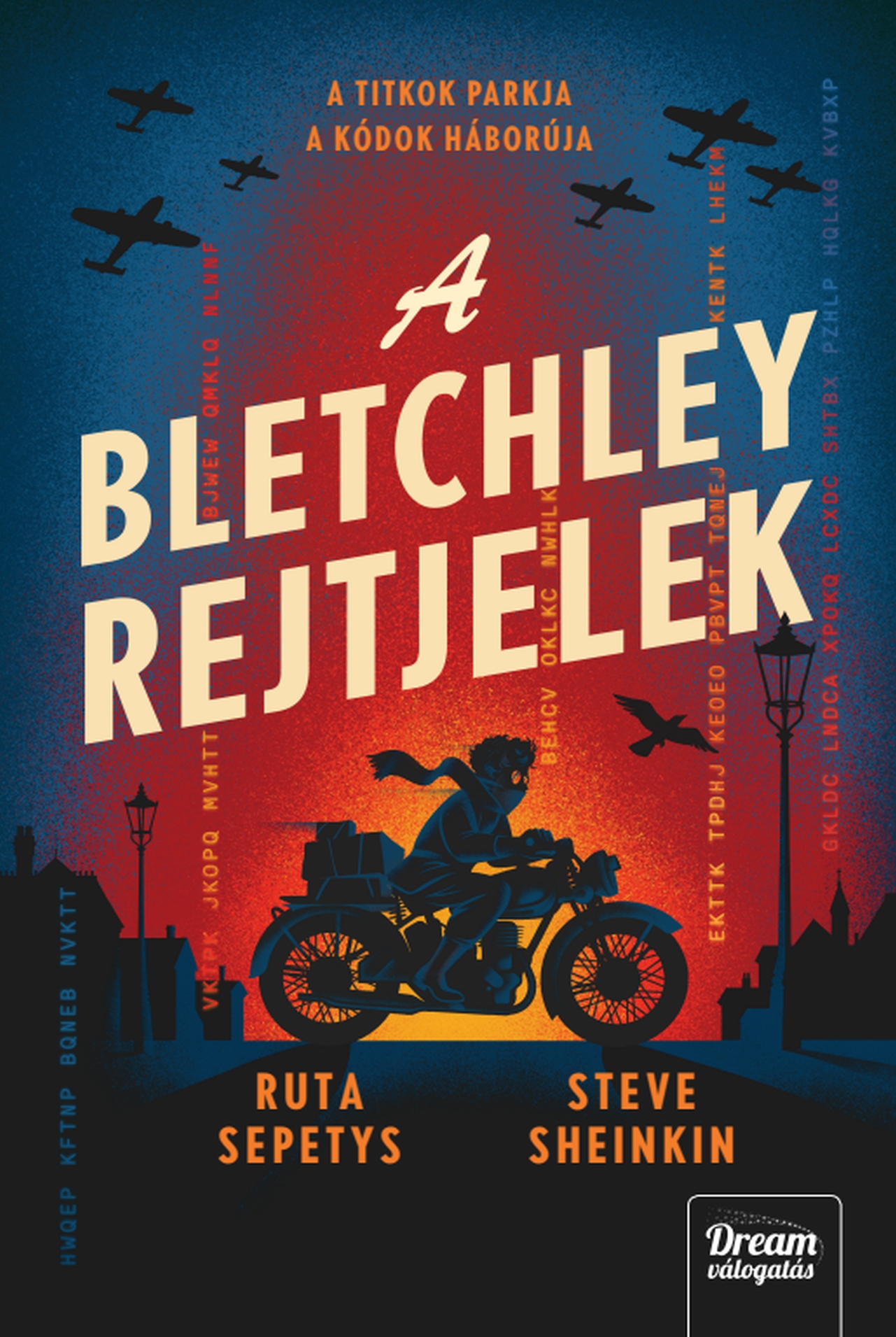 A BLETCHLEY REJTJELEK ( A TITKOK PARKJA, A KÓDOK HÁBORÚJA)