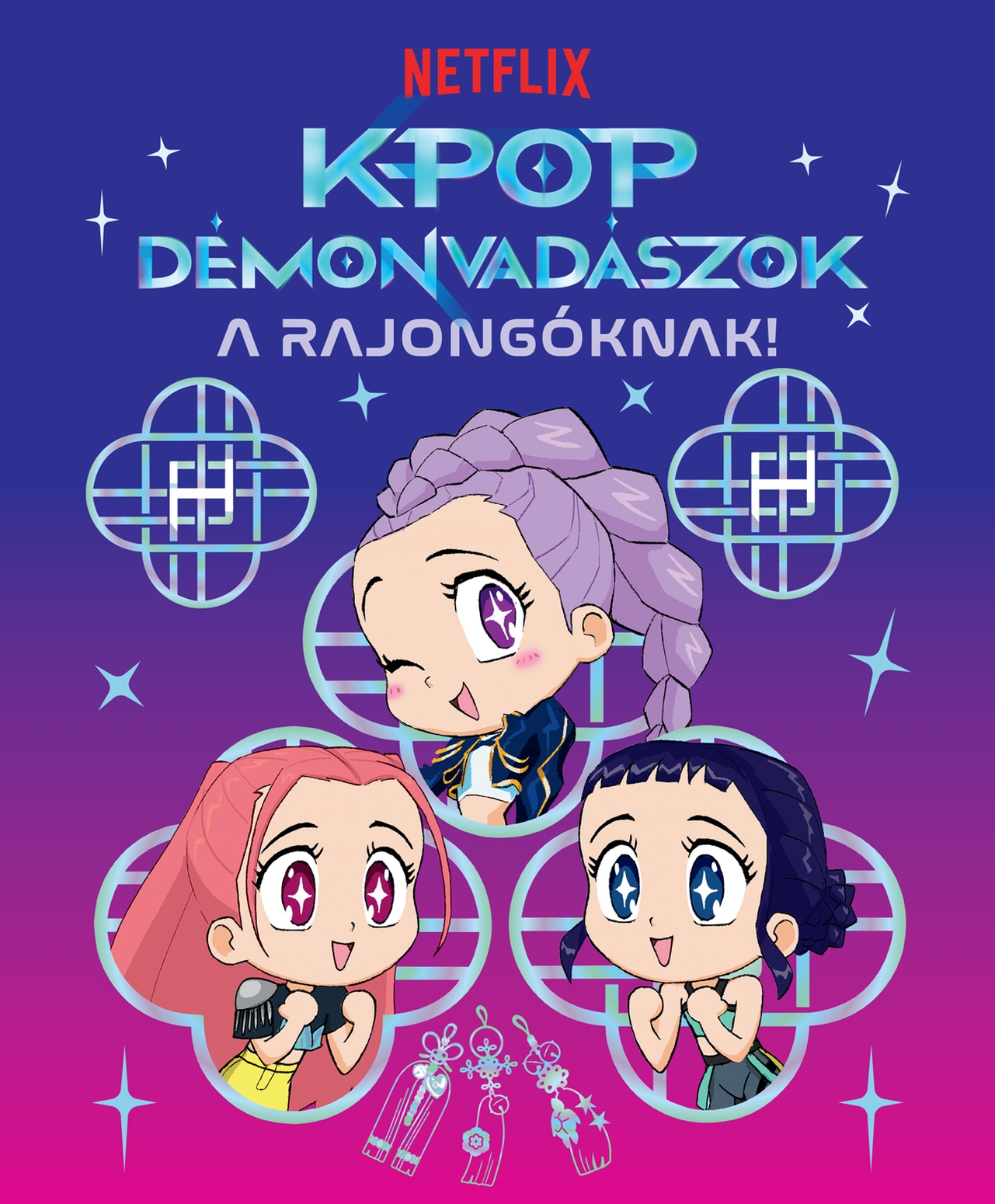 K-POP DÉMONVADÁSZOK - A RAJONGÓKNAK (HIVATALOS NETFLIX-KIADÁS)