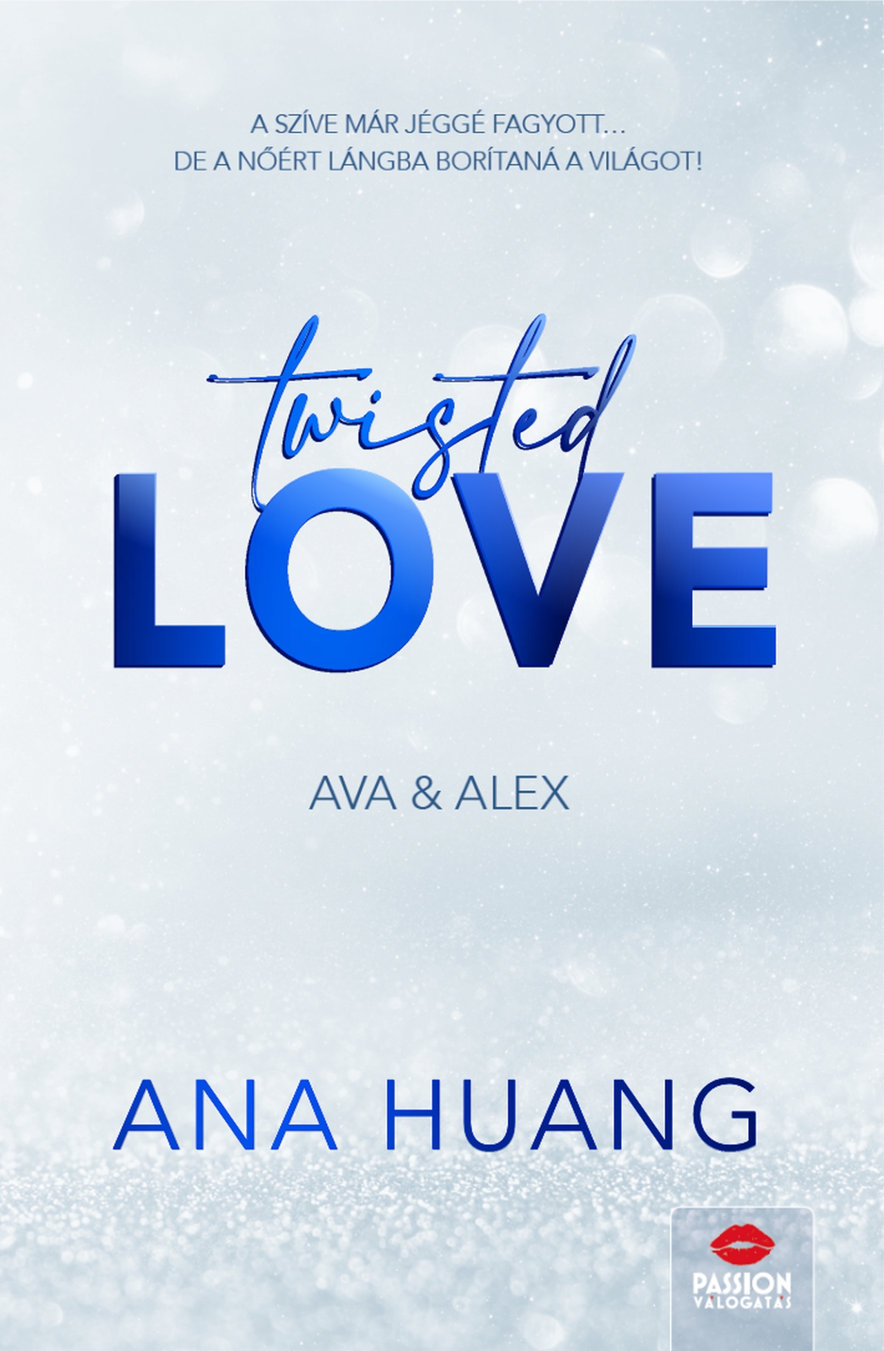 TWISTED LOVE  AVA & ALEX - ÉLFESTETT ( FLORAL EDITION)