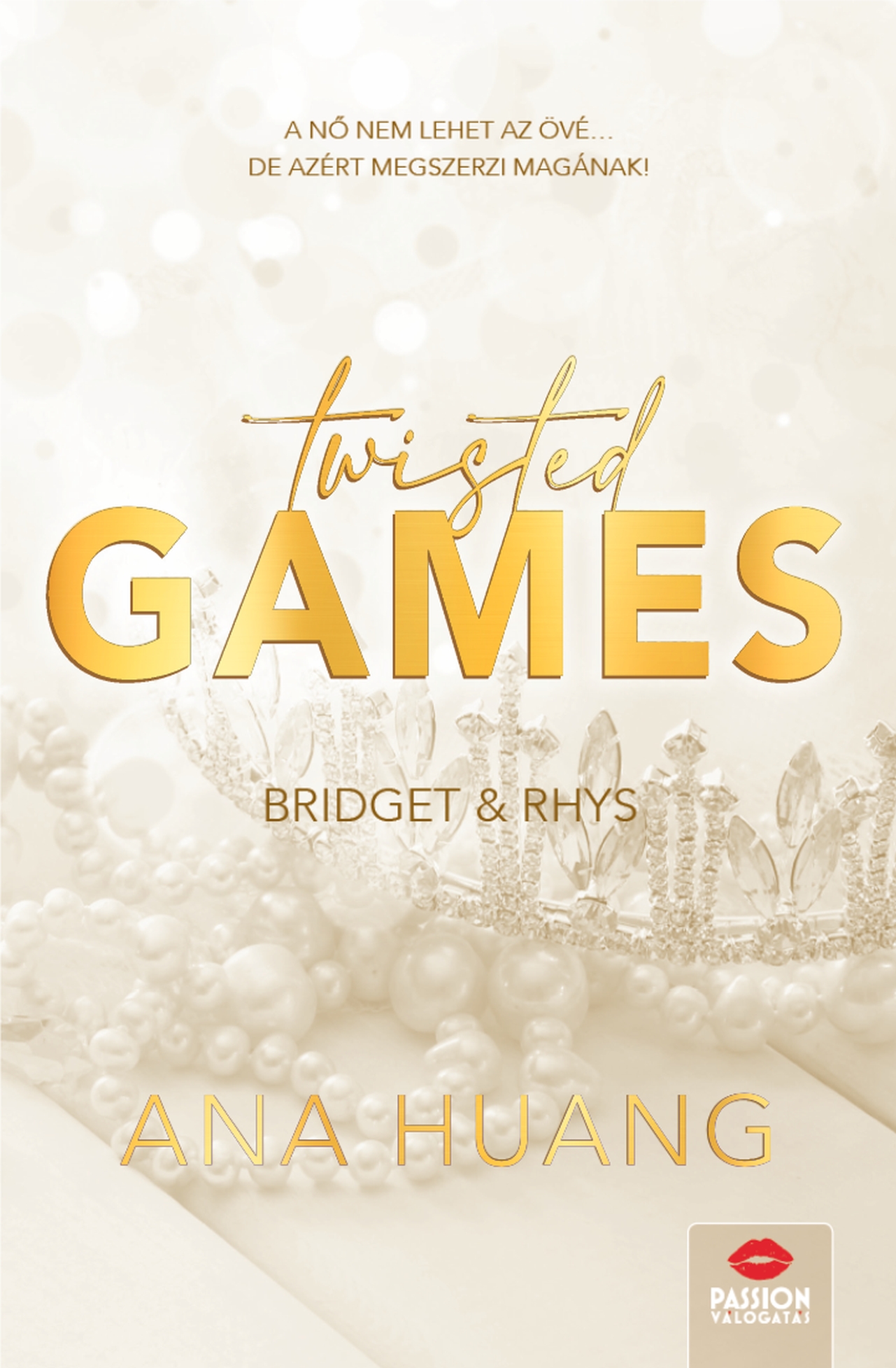 TWISTED GAMES - BRIDGET & RHYS - ÉLFESTETT ( FLORAL EDITION)