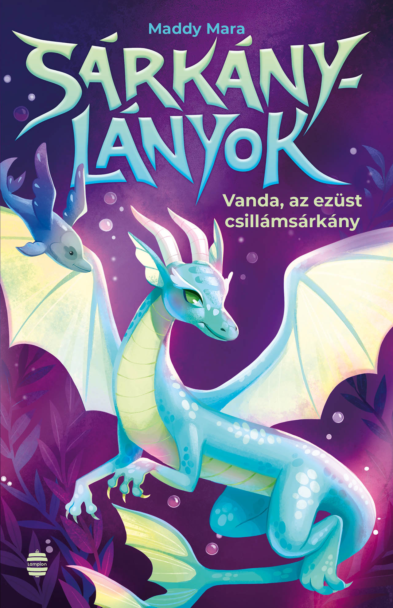 SÁRKÁNYLÁNYOK 2. (VANDA, AZ EZÜST CSILLÁMSÁRKÁNY)
