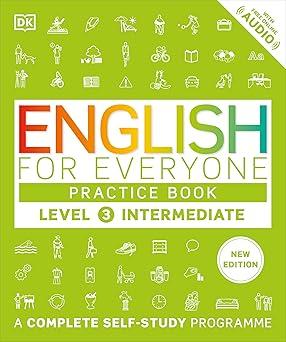 ENGLISH FOR EVERYONE PRACTICE BOOK LEVEL 3 INTERMEDIATE