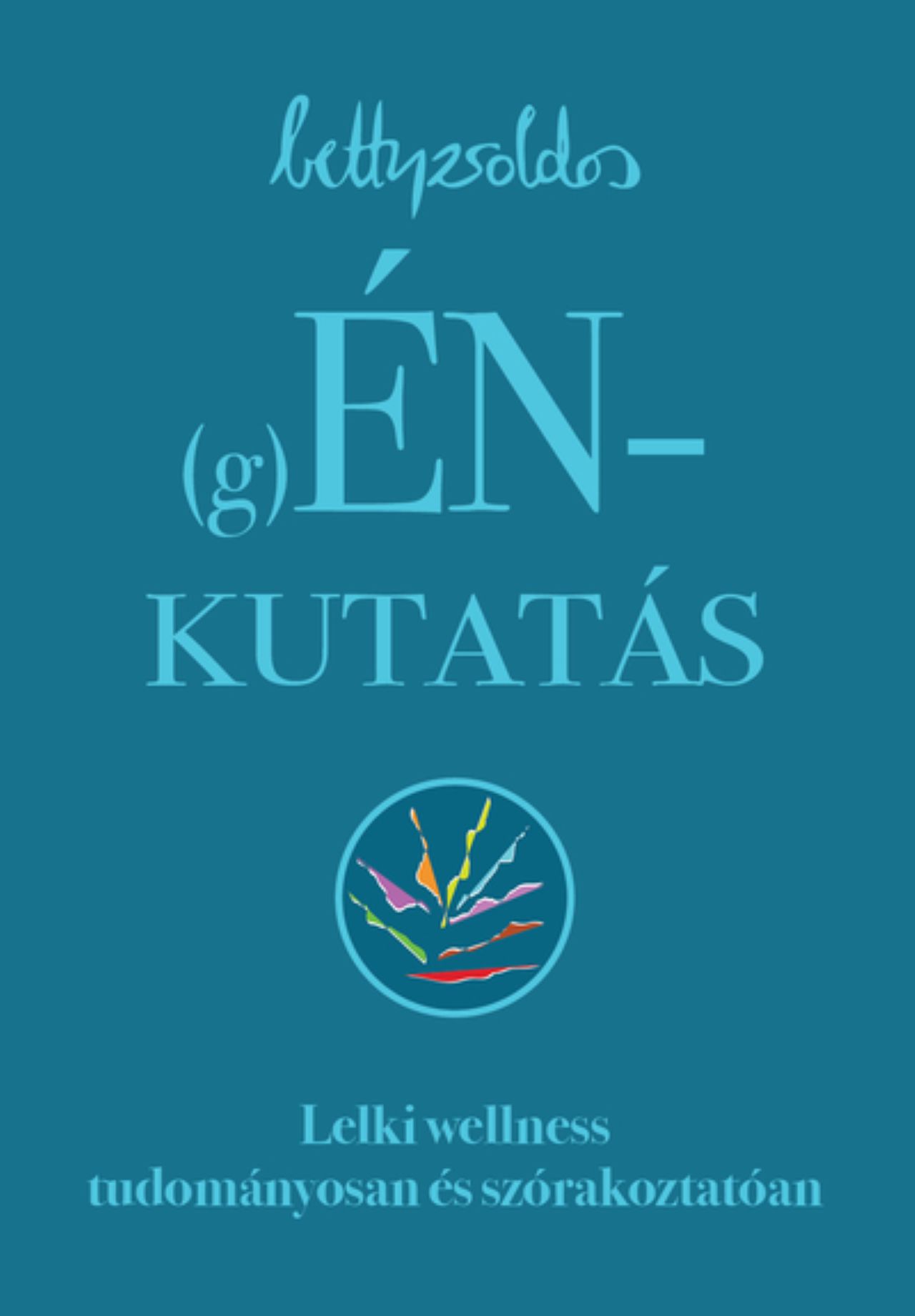 (G)ÉNKUTATÁS - LELKI WELLNESS TUDOMÁNYOSAN ÉS SZÓRAKOZTATÓAN