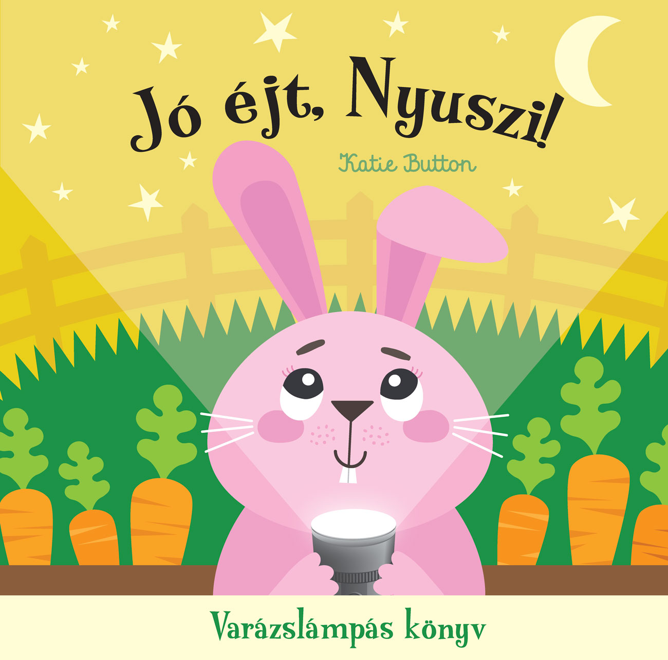 JÓ ÉJT, NYUSZI! - VARÁZSLÁMPÁS KÖNYV