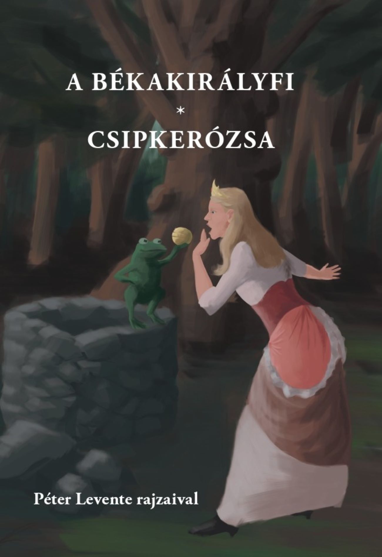 A BÉKAKIRÁLYFI / CSIPKERÓZSA