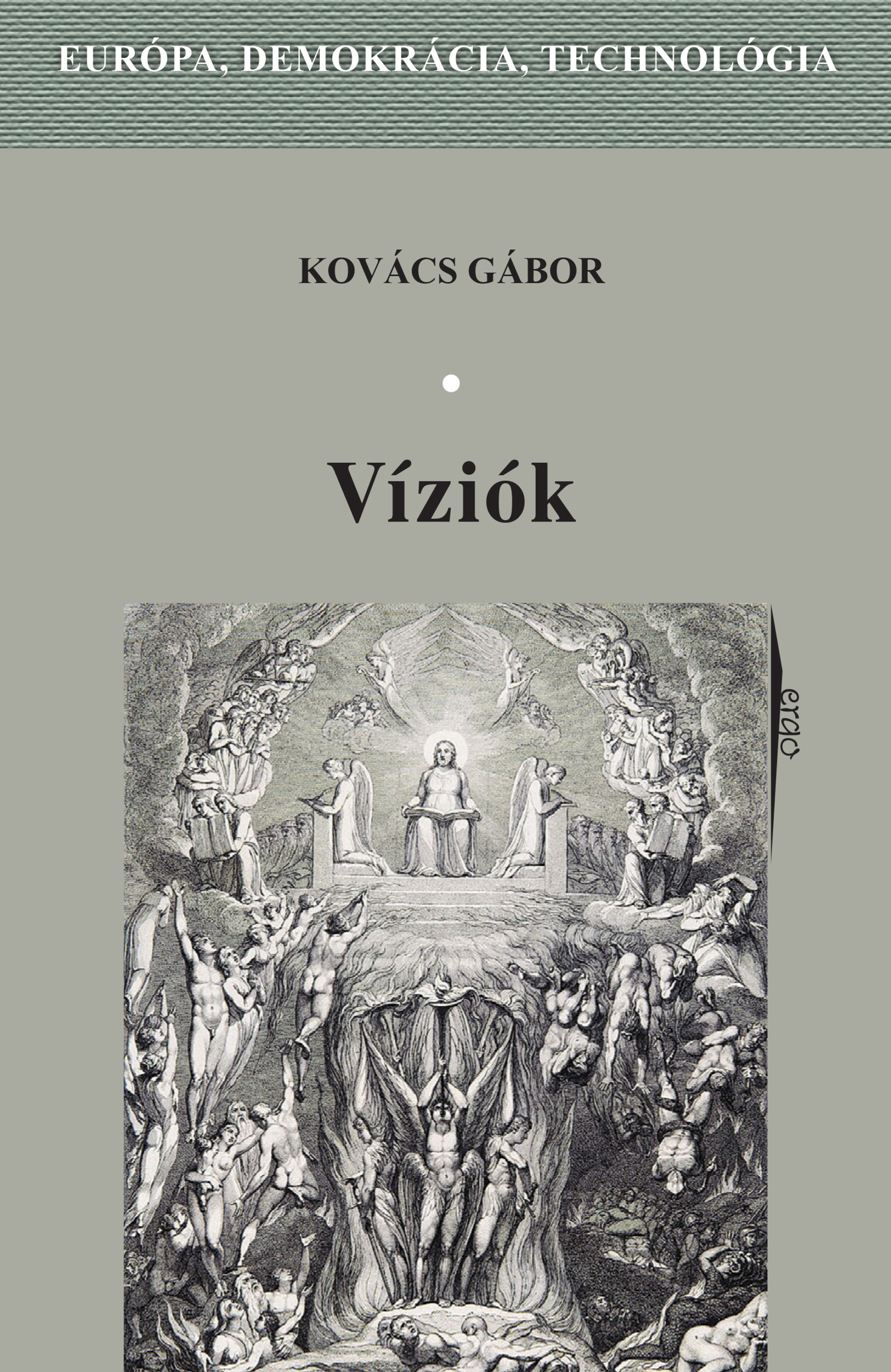 VÍZIÓK - EURÓPA, DEMOKRÁCIA, TECHNOLÓGIA