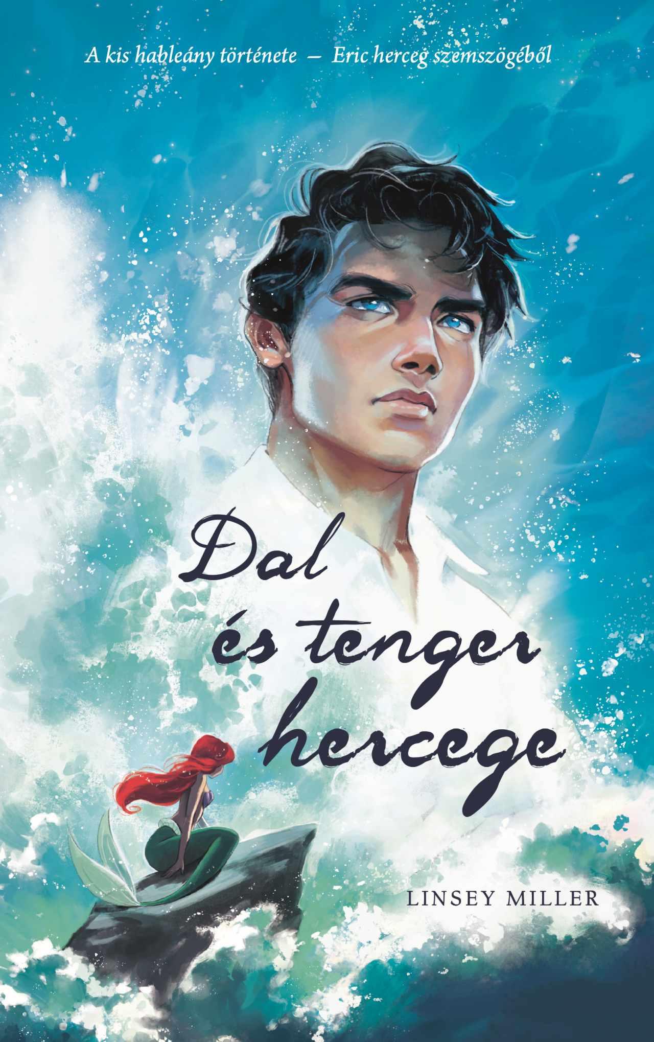 DAL ÉS TENGER HERCEGE - A KIS HABLEÁNY TÖRTÉNETE - ERIC HERCEG SZEMSZÖGÉBŐL