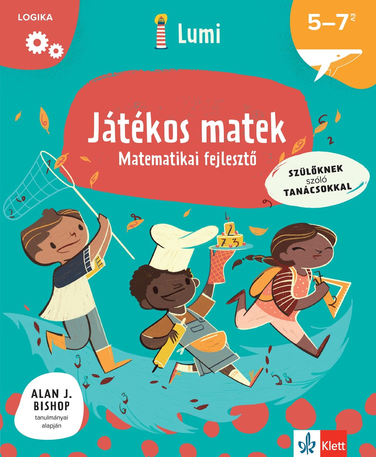 JÁTÉKOS MATEK - MATEMATIKAI FEJLESZTŐ - SZÜLŐKNEK SZÓLÓ TANÁCSOKKAL