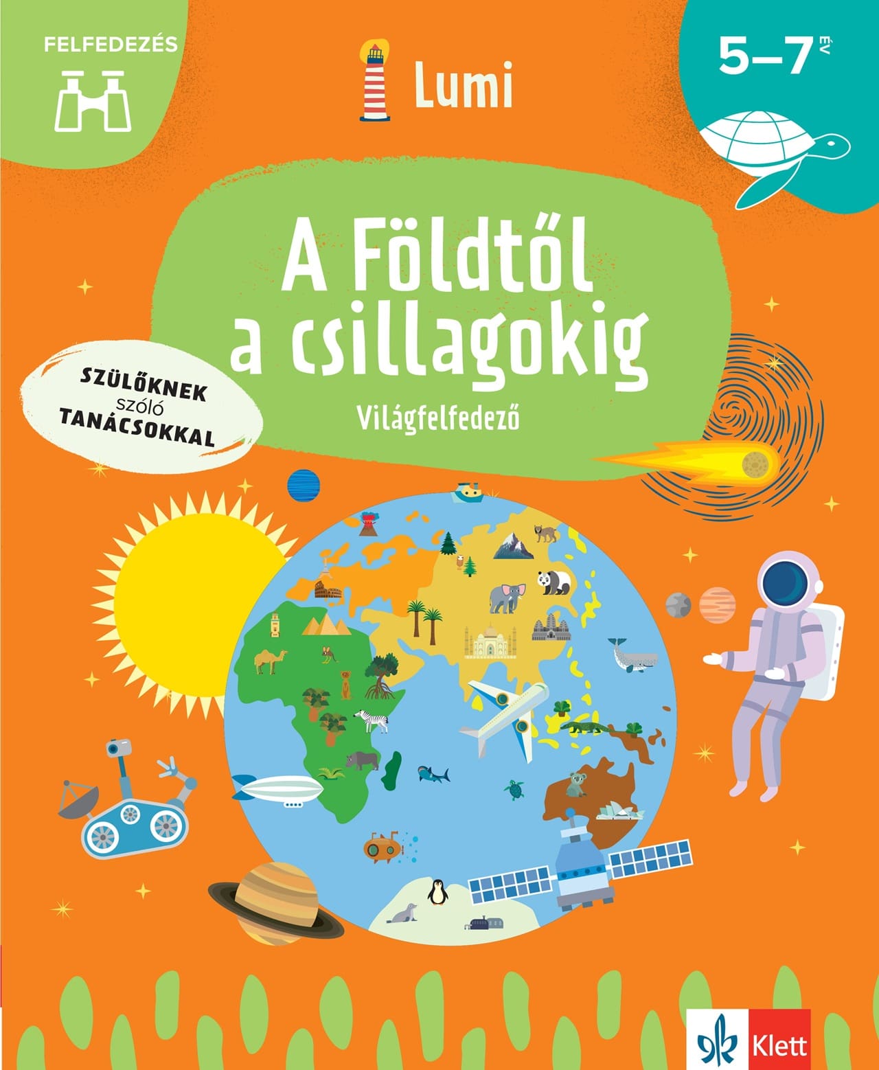 A FÖLDTŐL A CSILLAGOKIG - VILÁGFELFEDEZŐ - SZÜLŐKNEK SZÓLÓ TANÁCSOKKAL
