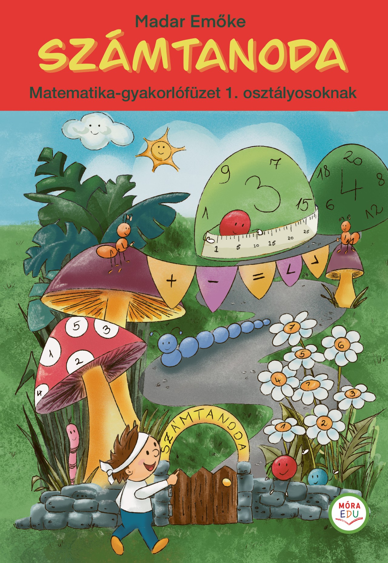 SZÁMTANODA - MATEMATIKA-GYAKORLÓFÜZET 1. OSZTÁLYOSOKNAK