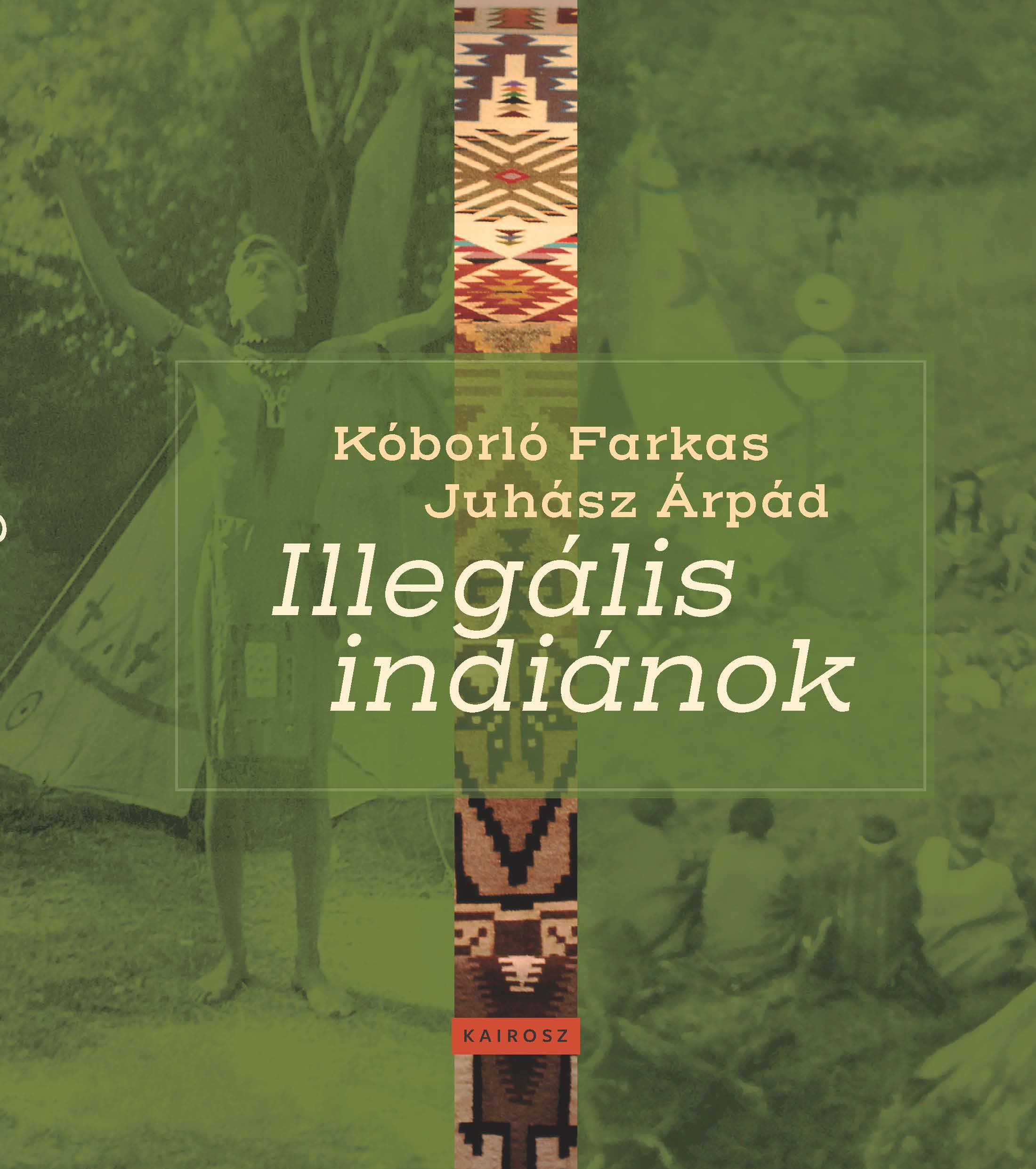 ILLEGÁLIS INDIÁNOK