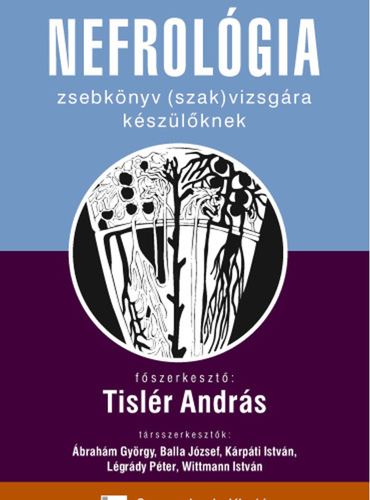 NEFROLÓGIA - ZSEBKÖNYV (SZAK)VIZSGÁRA KÉSZÜLŐKNEK