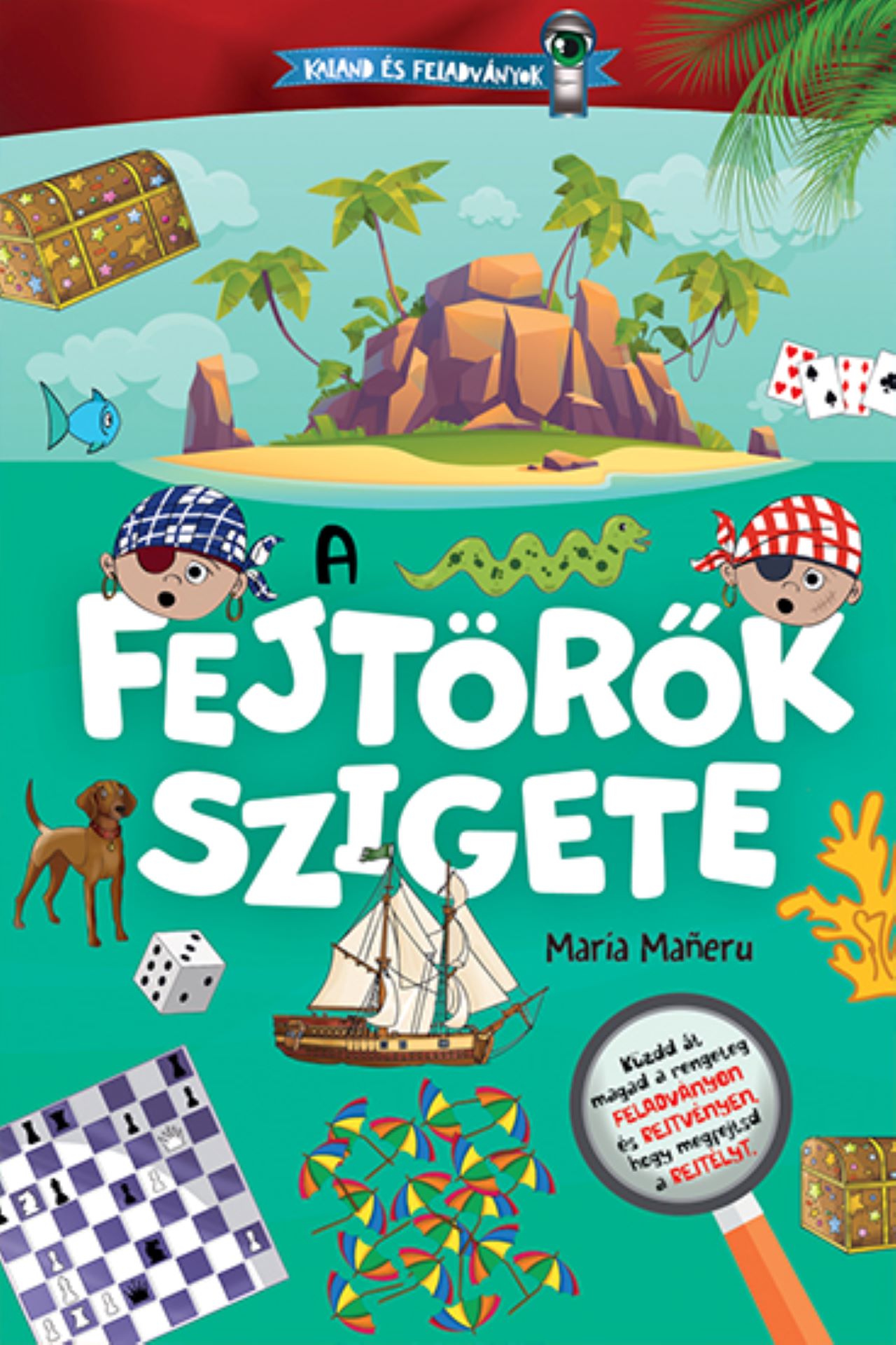 A FEJTÖRŐK SZIGETE - KALAND ÉS FELADVÁNYOK