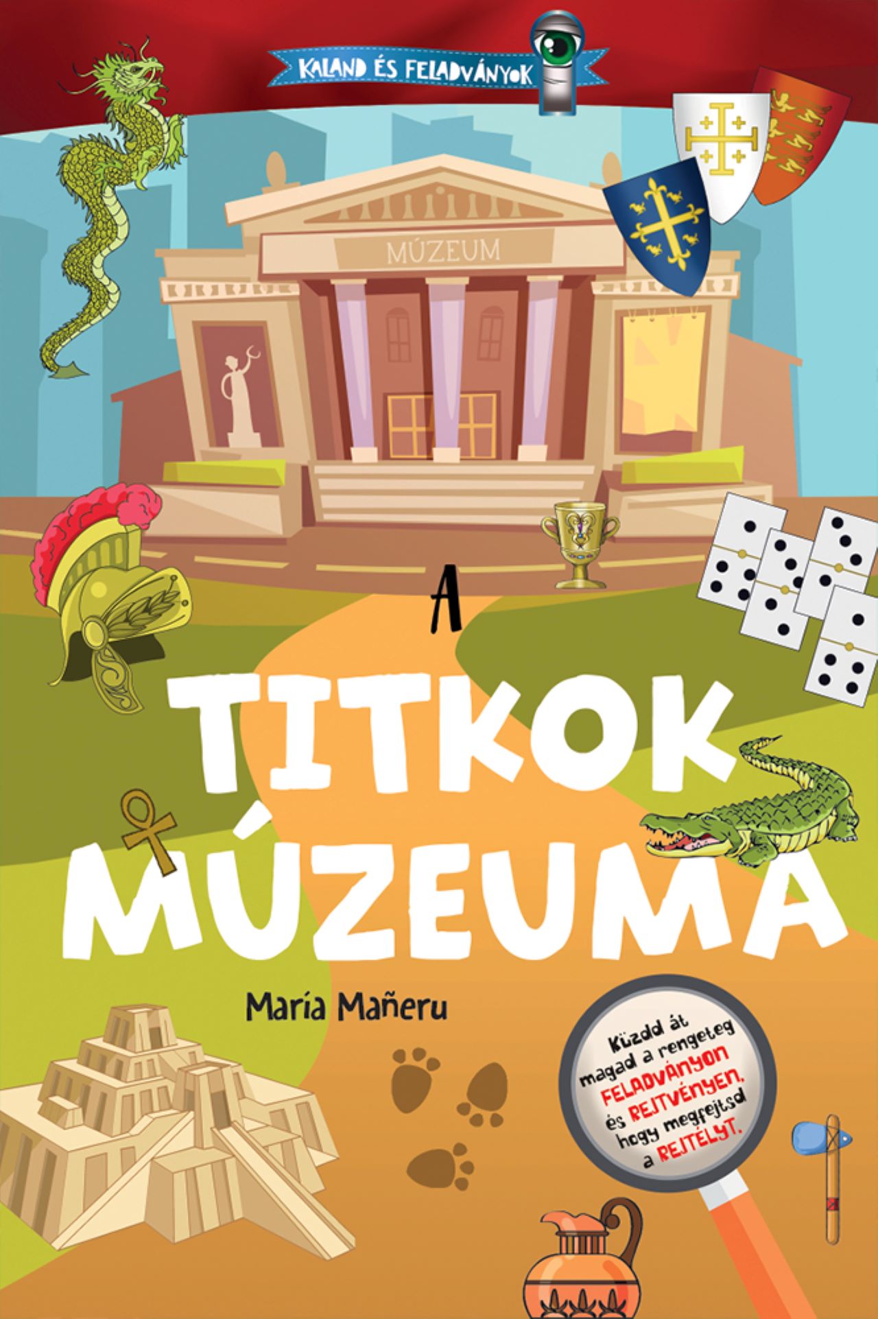 A TITKOK MÚZEUMA - KALAND ÉS FELADVÁNYOK