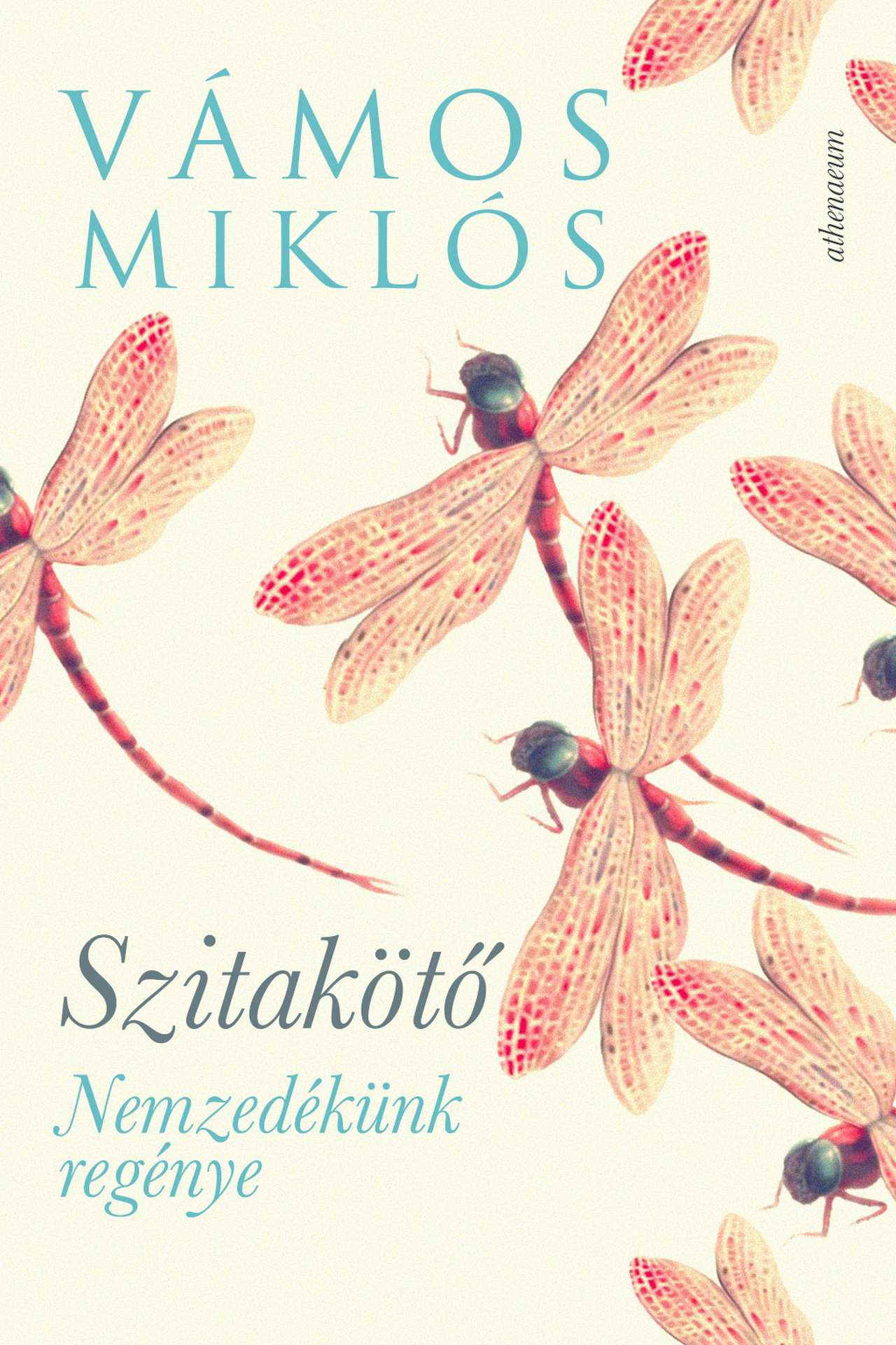 SZITAKÖTŐ - NEMZEDÉKÜNK REGÉNYE