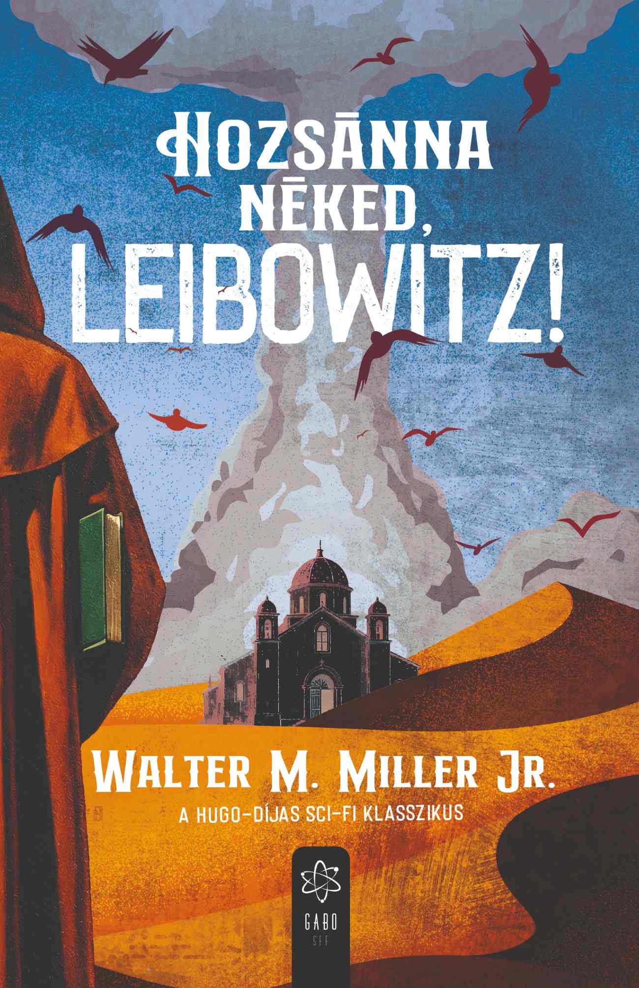 HOZSÁNNA NÉKED, LEIBOWITZ!