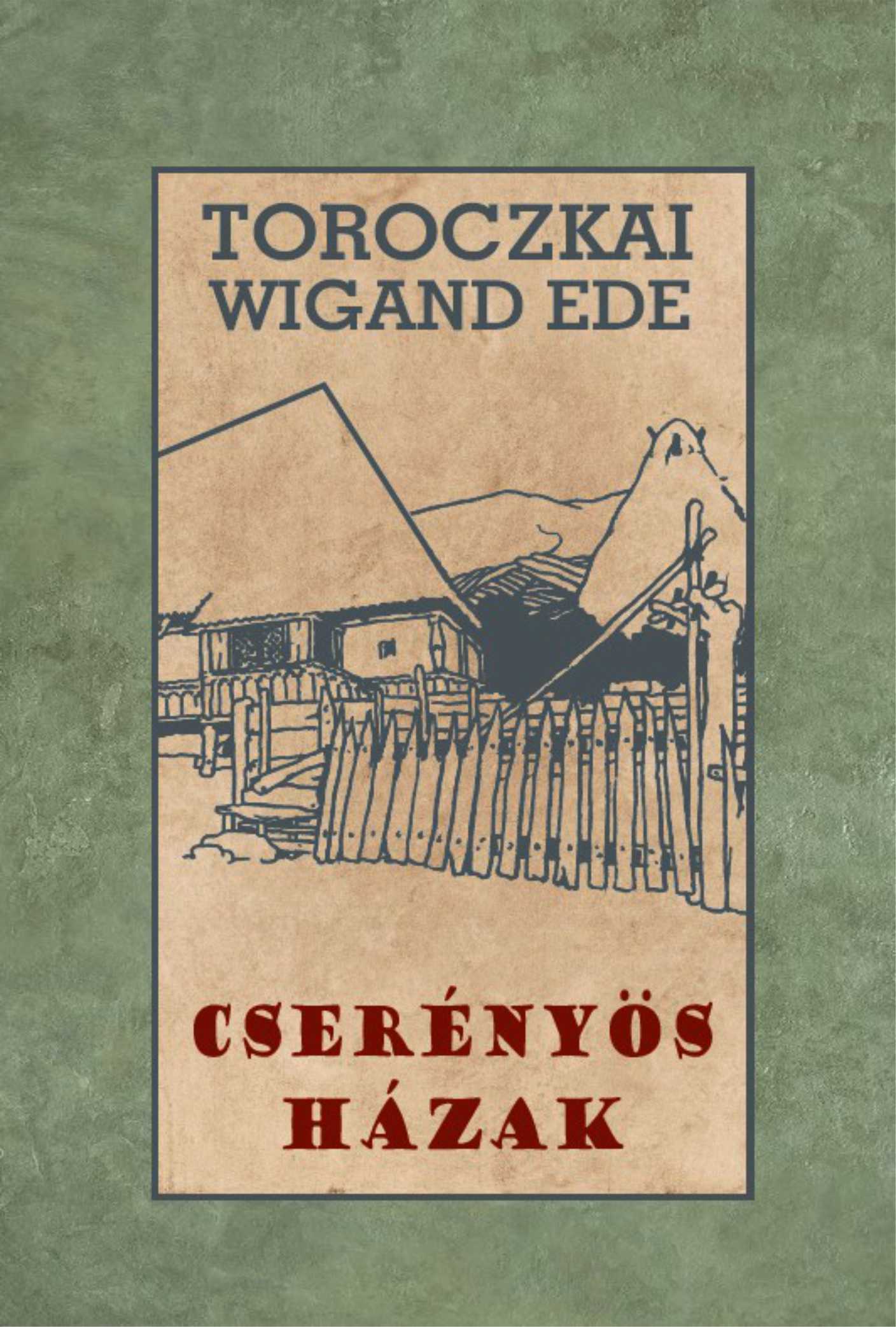 CSERÉNYÖS HÁZAK