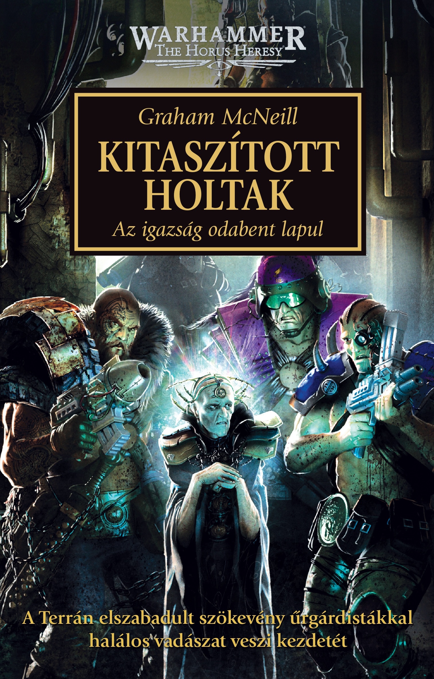 KITASZÍTOTT HOLTAK - AZ IGAZSÁG ODABENT LAPUL - MÁSODIK KIADÁS