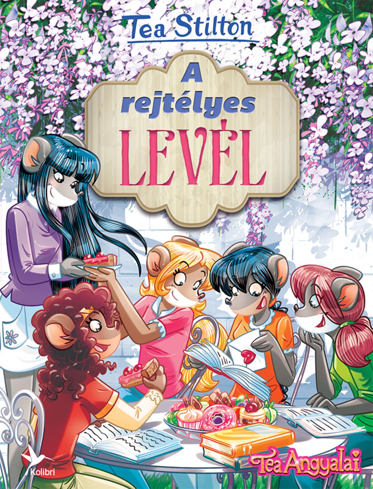 A REJTÉLYES LEVÉL ( TEA ANGYALAI)