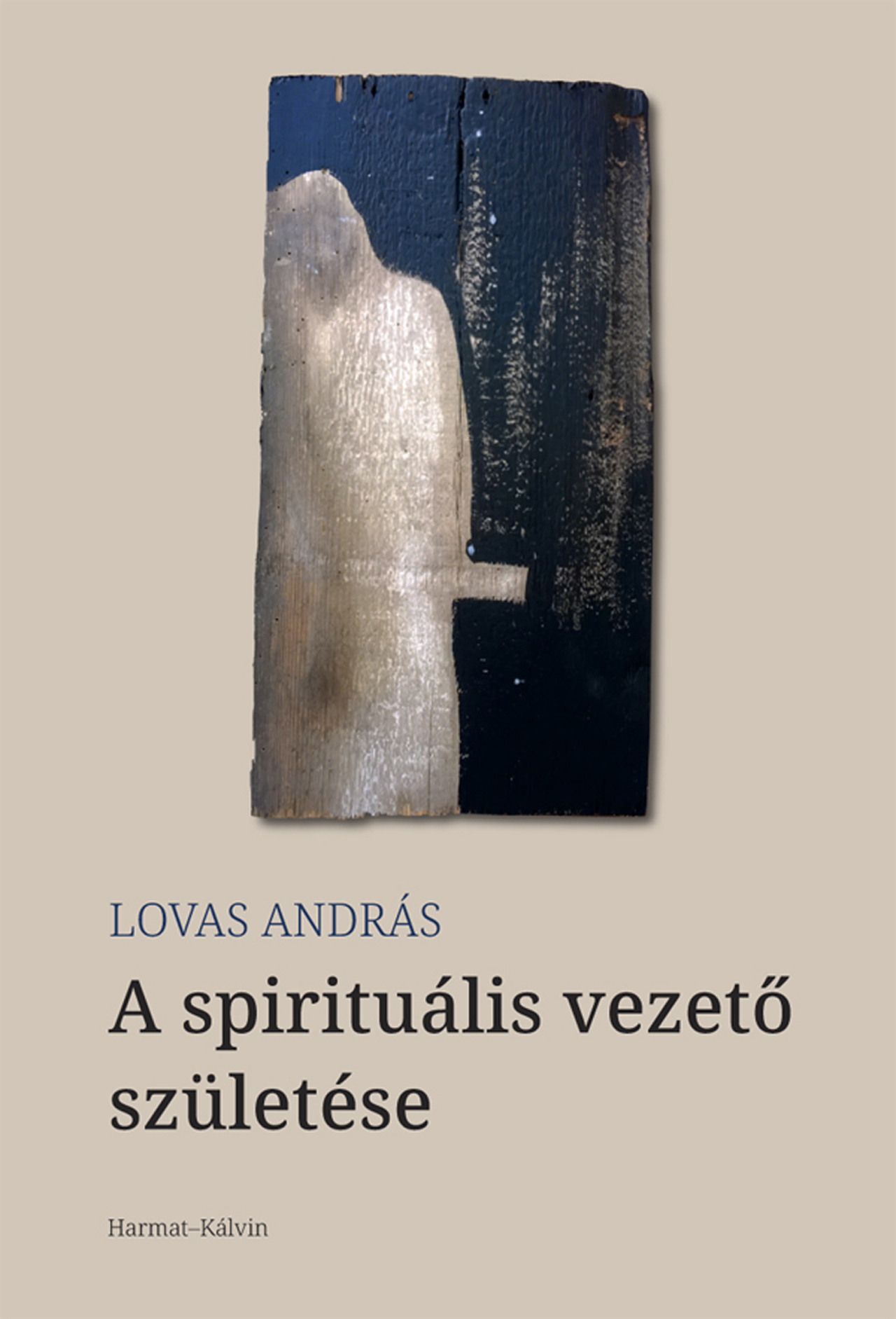 A SPIRITUÁLIS VEZETŐ SZÜLETÉSE