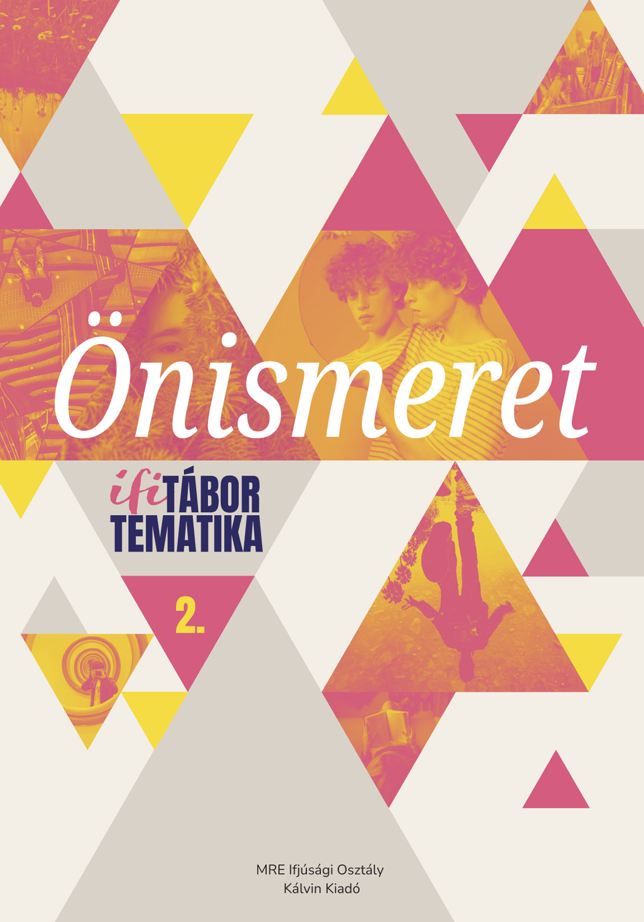 ÖNISMERET - IFITÁBOR TEMATIKA 2.