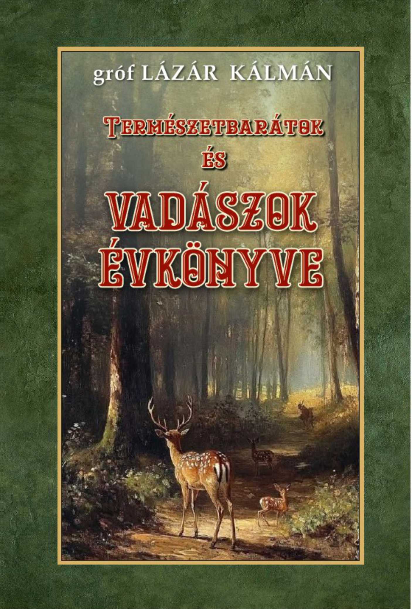 TERMÉSZETBARÁTOK ÉS VADÁSZOK ÉVKÖNYVE