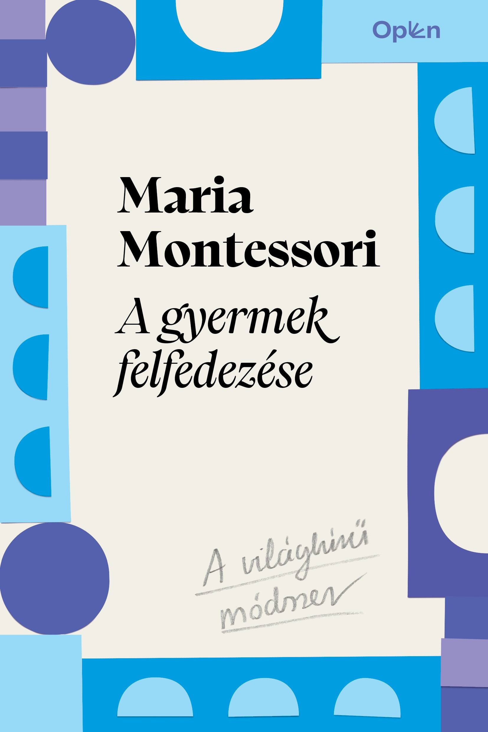 A GYERMEK FELFEDEZÉSE