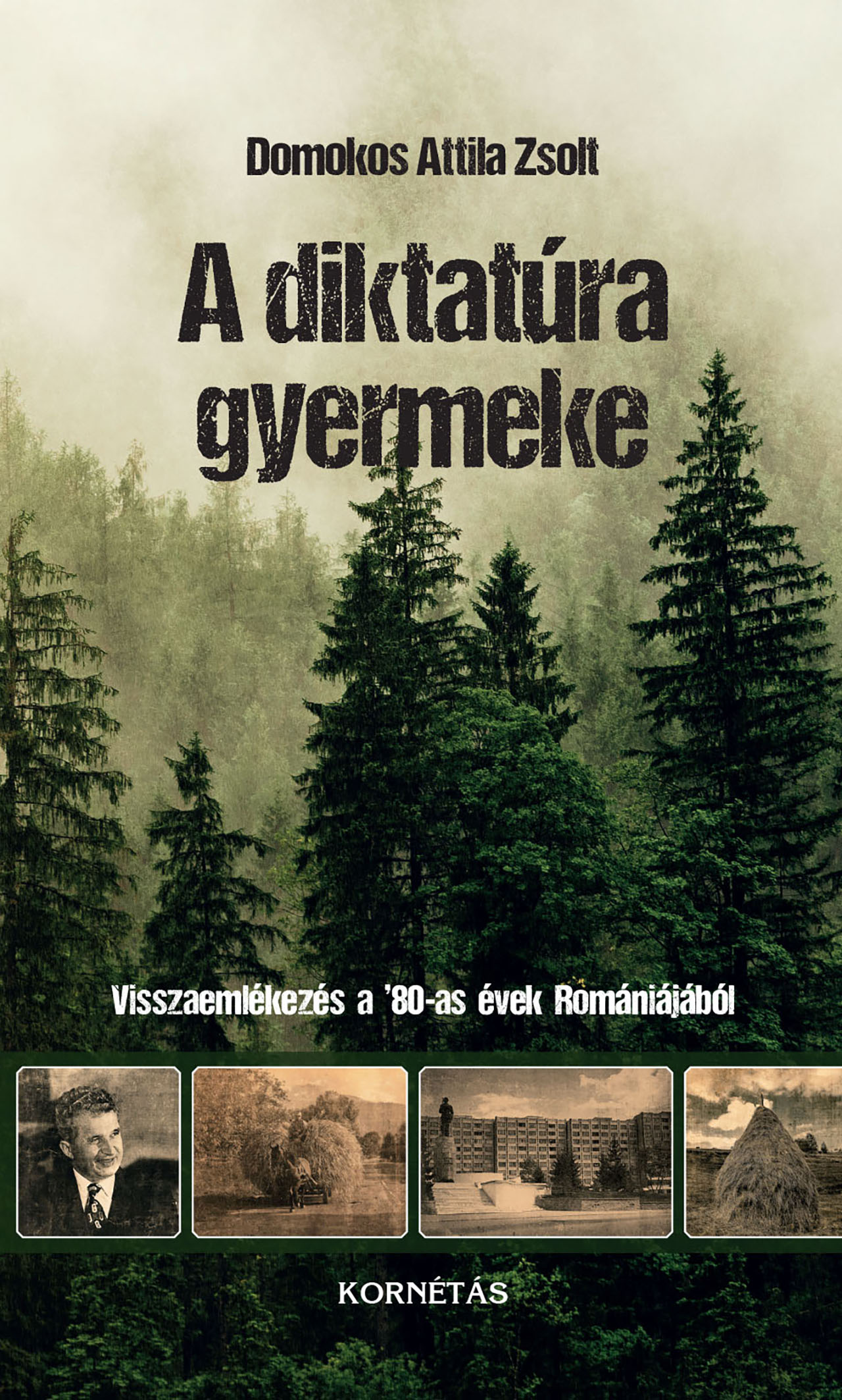 A DIKTATÚRA GYERMEKE - VISSZAEMLÉKEZÉS A \'80-AS ÉVEK ROMÁNIÁJÁBÓL
