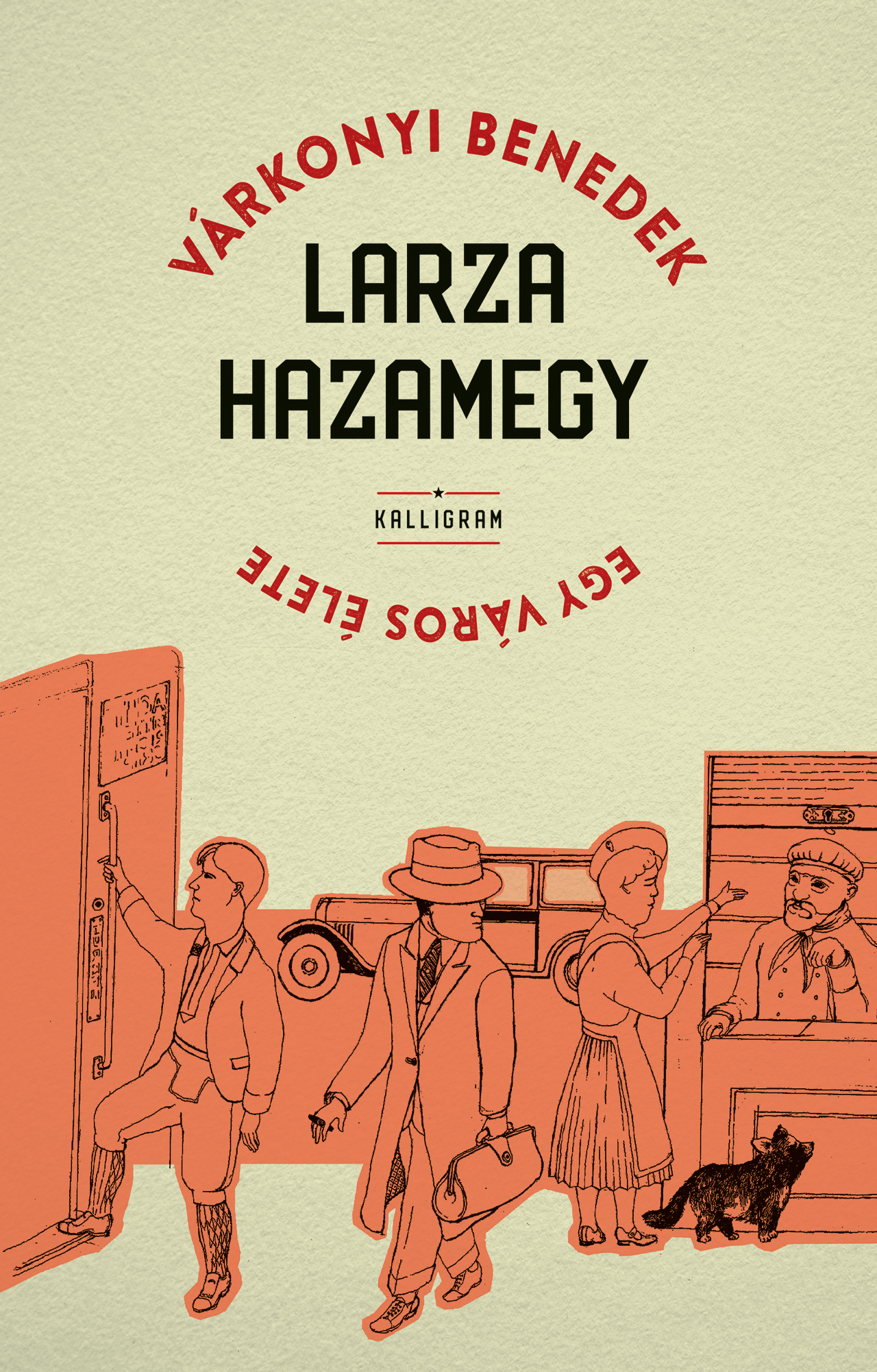 LARZA HAZAMEGY - EGY VÁROS ÉLETE