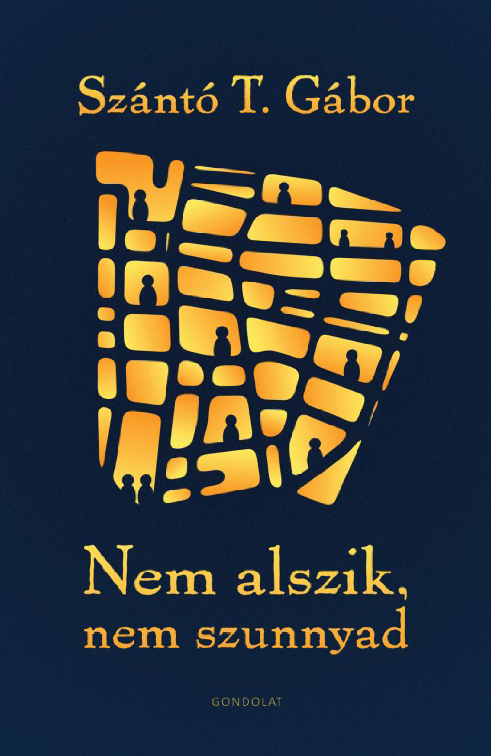 NEM ALSZIK, NEM SZUNNYAD