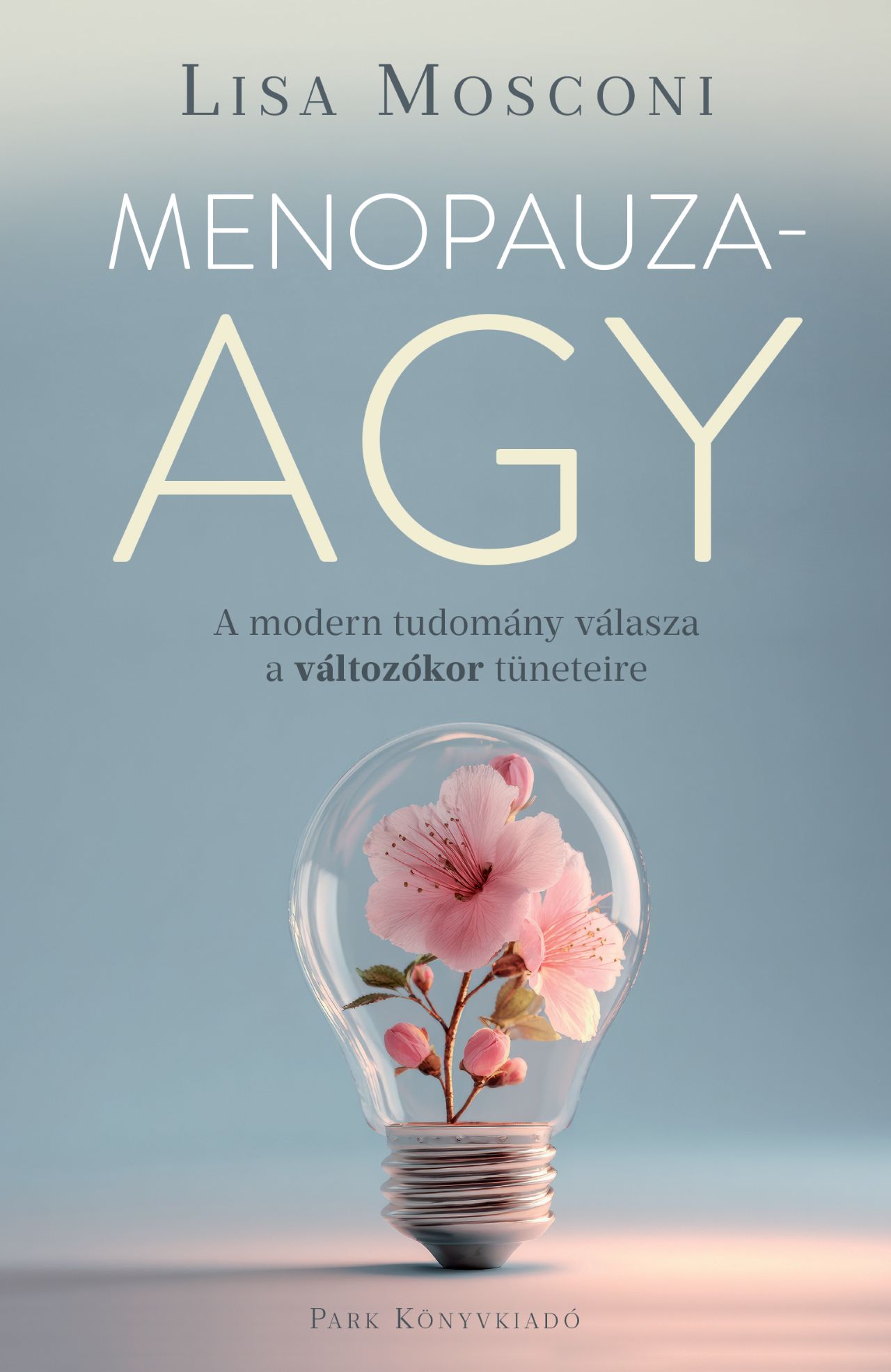 MENOPAUZAAGY - A MODERN TUDOMÁNY VÁLASZA A VÁLTOZÓKOR TÜNETEIRE