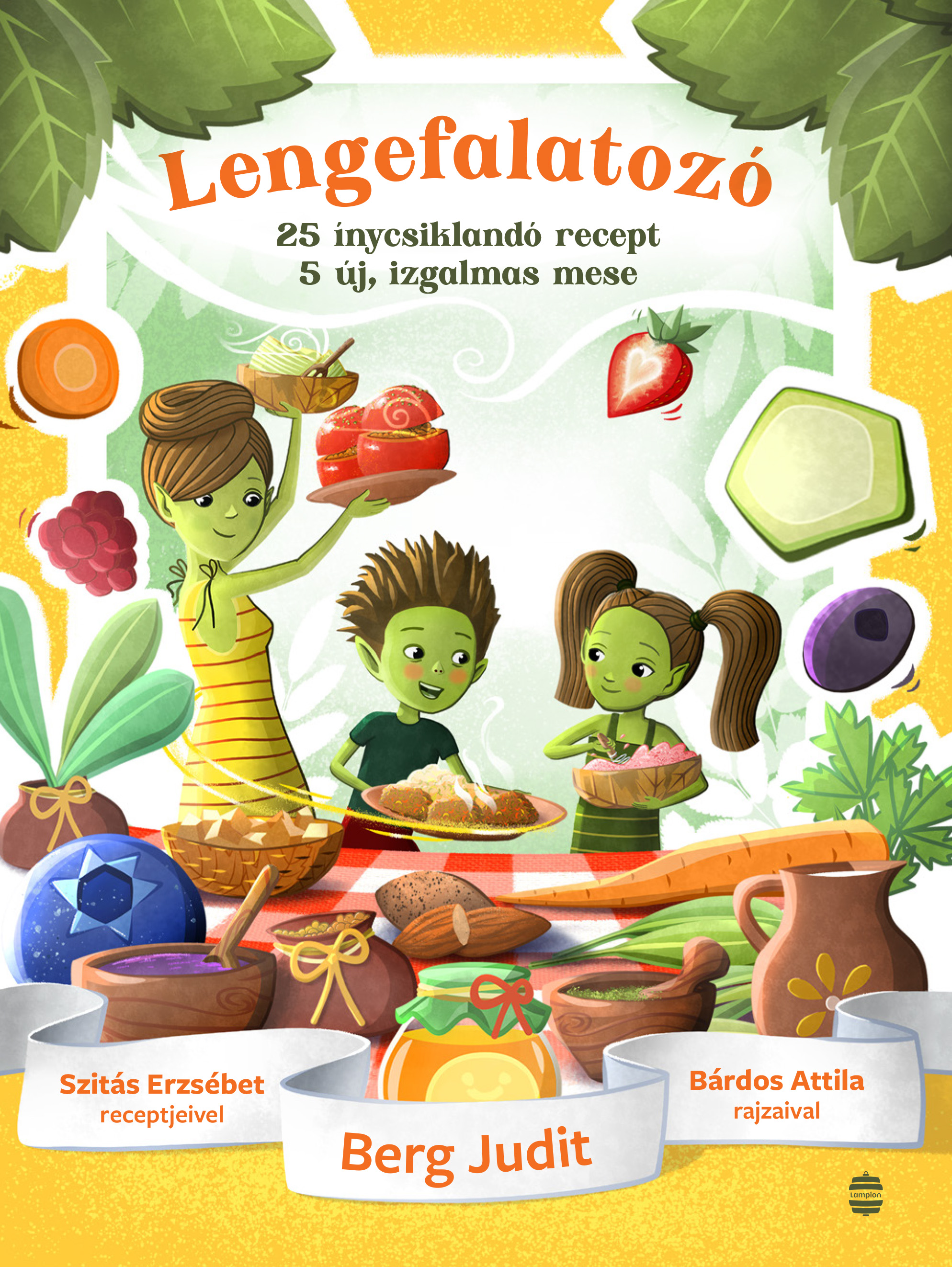 LENGEFALATOZÓ - 25 ÍNYCSIKLANDÓ RECEPT, 5 ÚJ, IZGALMAS MESE