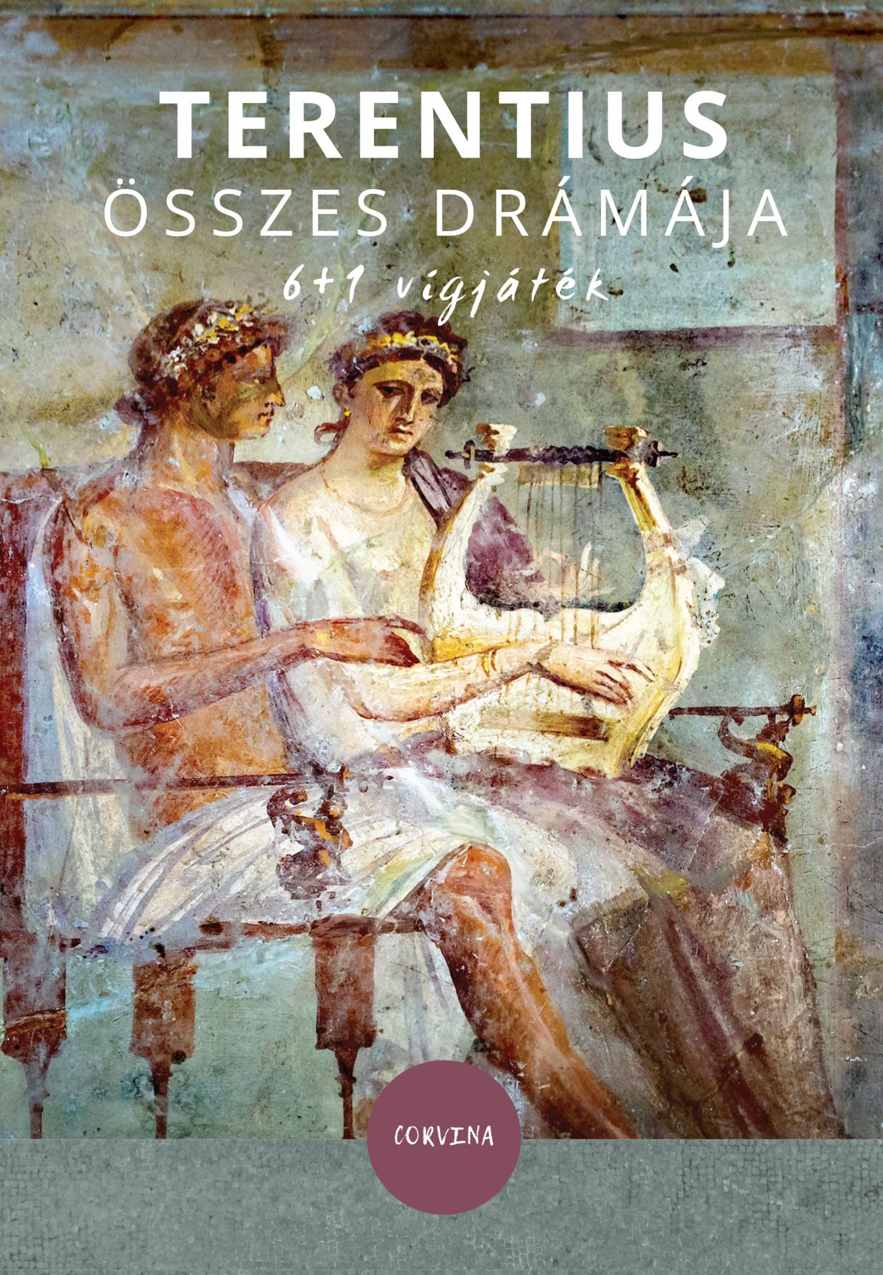 TERENTIUS ÖSSZES DRÁMÁJA - 6+1 VÍGJÁTÉK