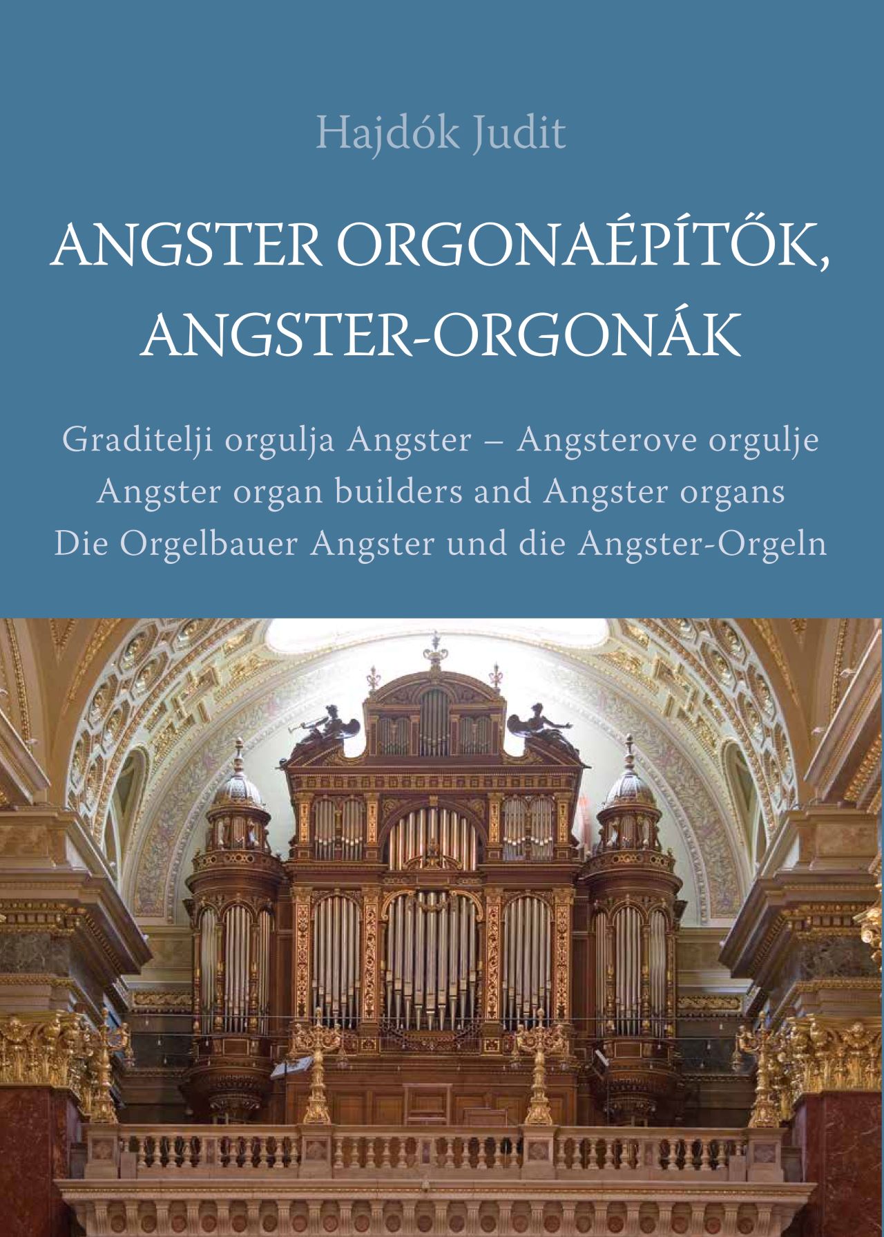ANGSTER ORGONAÉPÍTŐK, ANGSTER-ORGONÁK