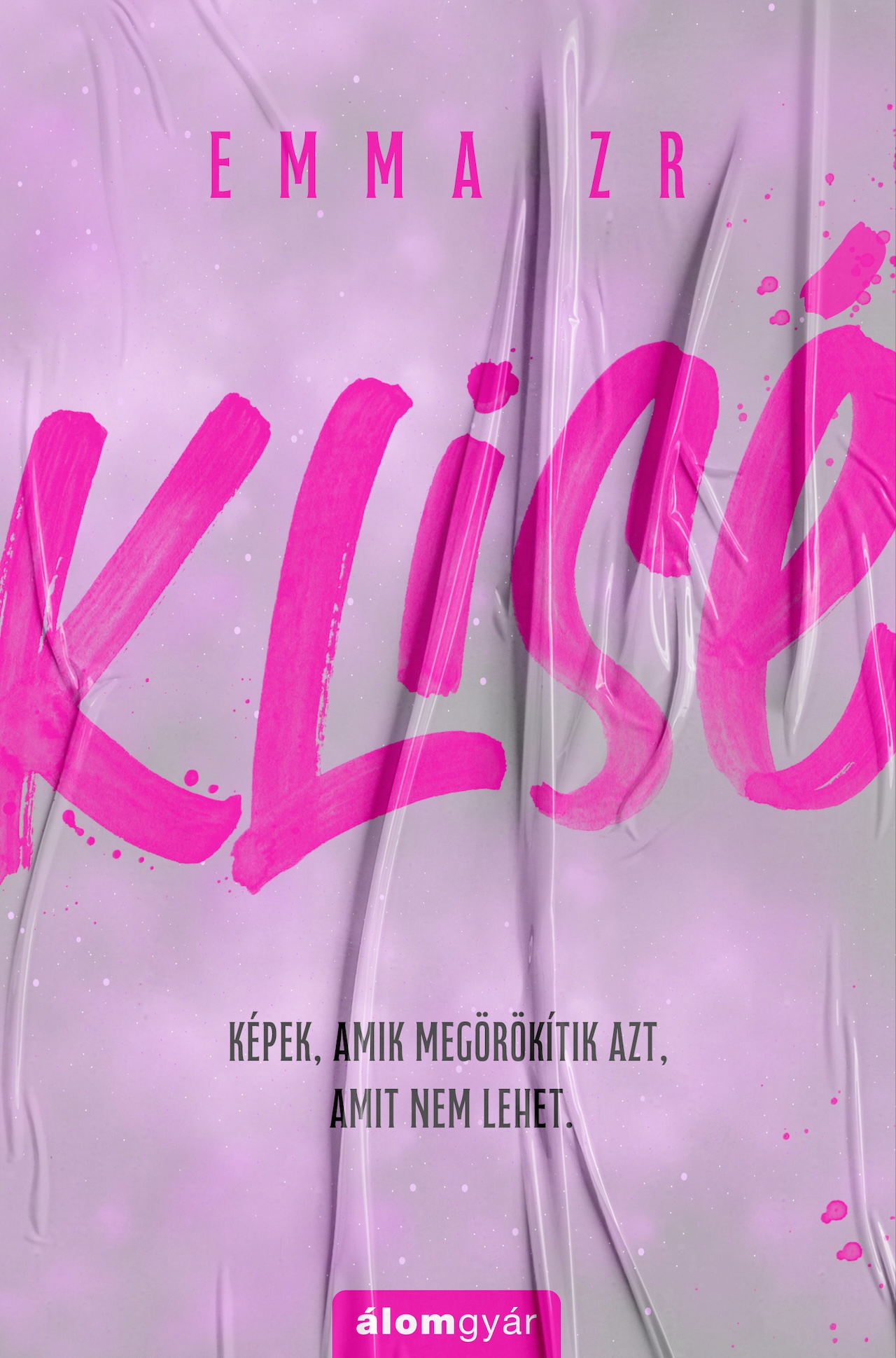 KLISÉ - ÉLFESTETT