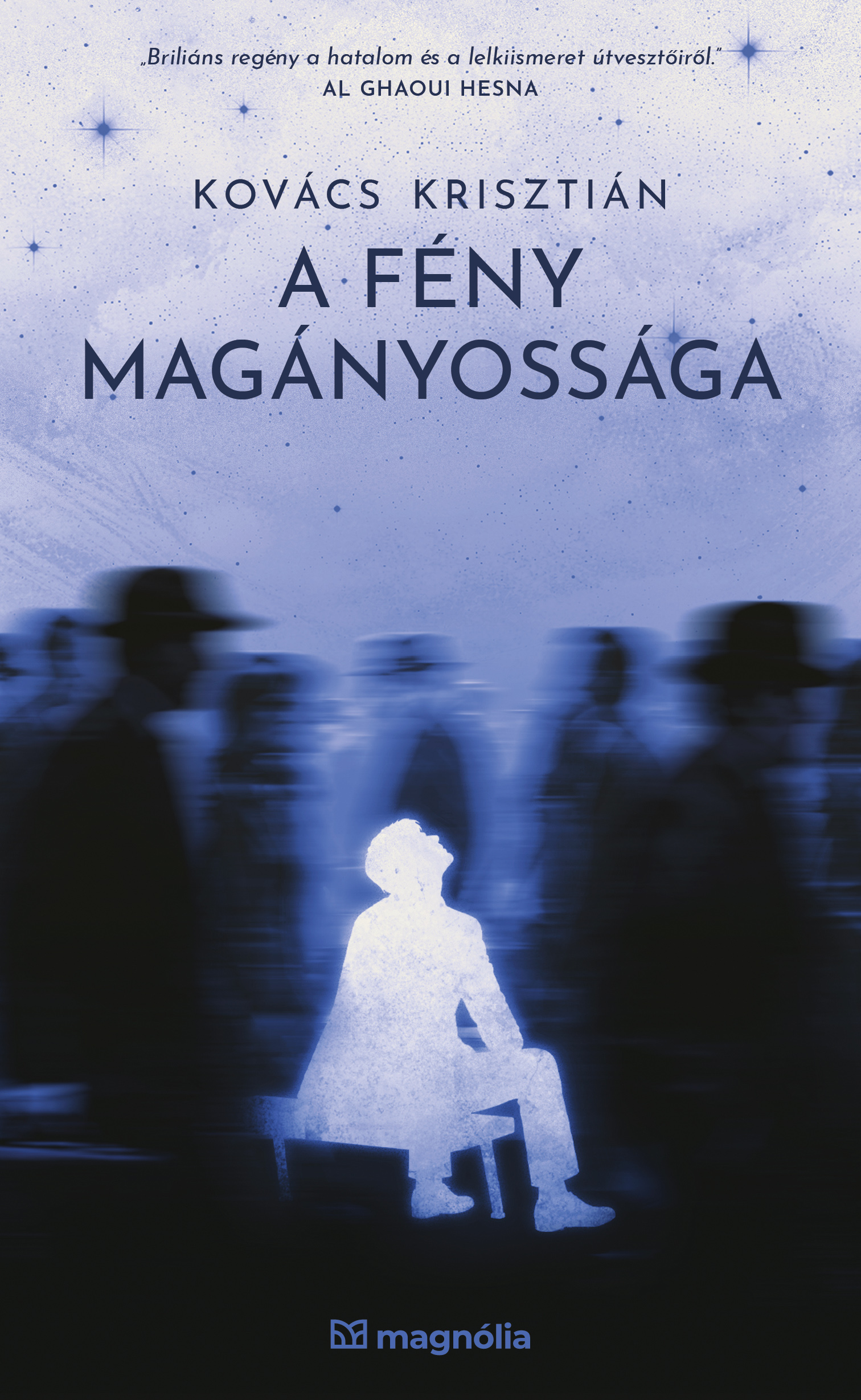 A FÉNY MAGÁNYOSSÁGA
