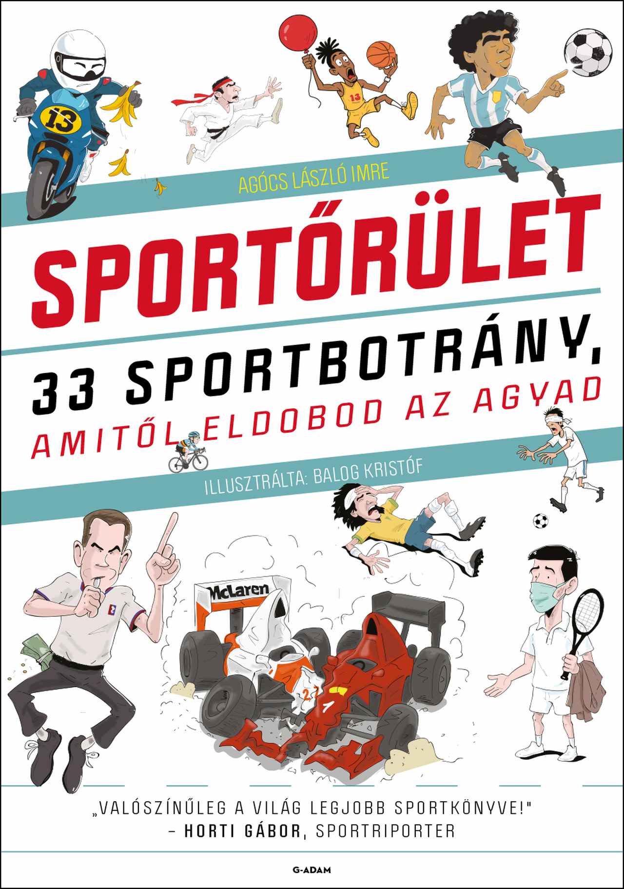 SPORTŐRÜLET - 33 SPORTBOTRÁNY, AMITŐL ELDOBOD AZ AGYAD