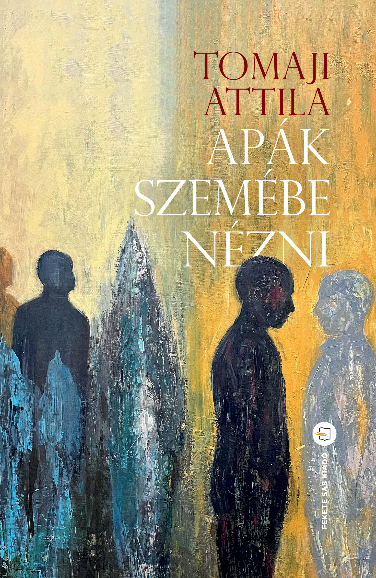 APÁK SZEMÉBE NÉZNI