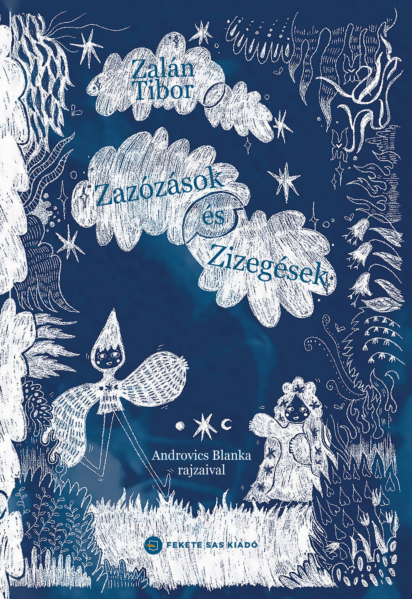 ZAZÓZÁSOK ÉS ZIZEGÉSEK