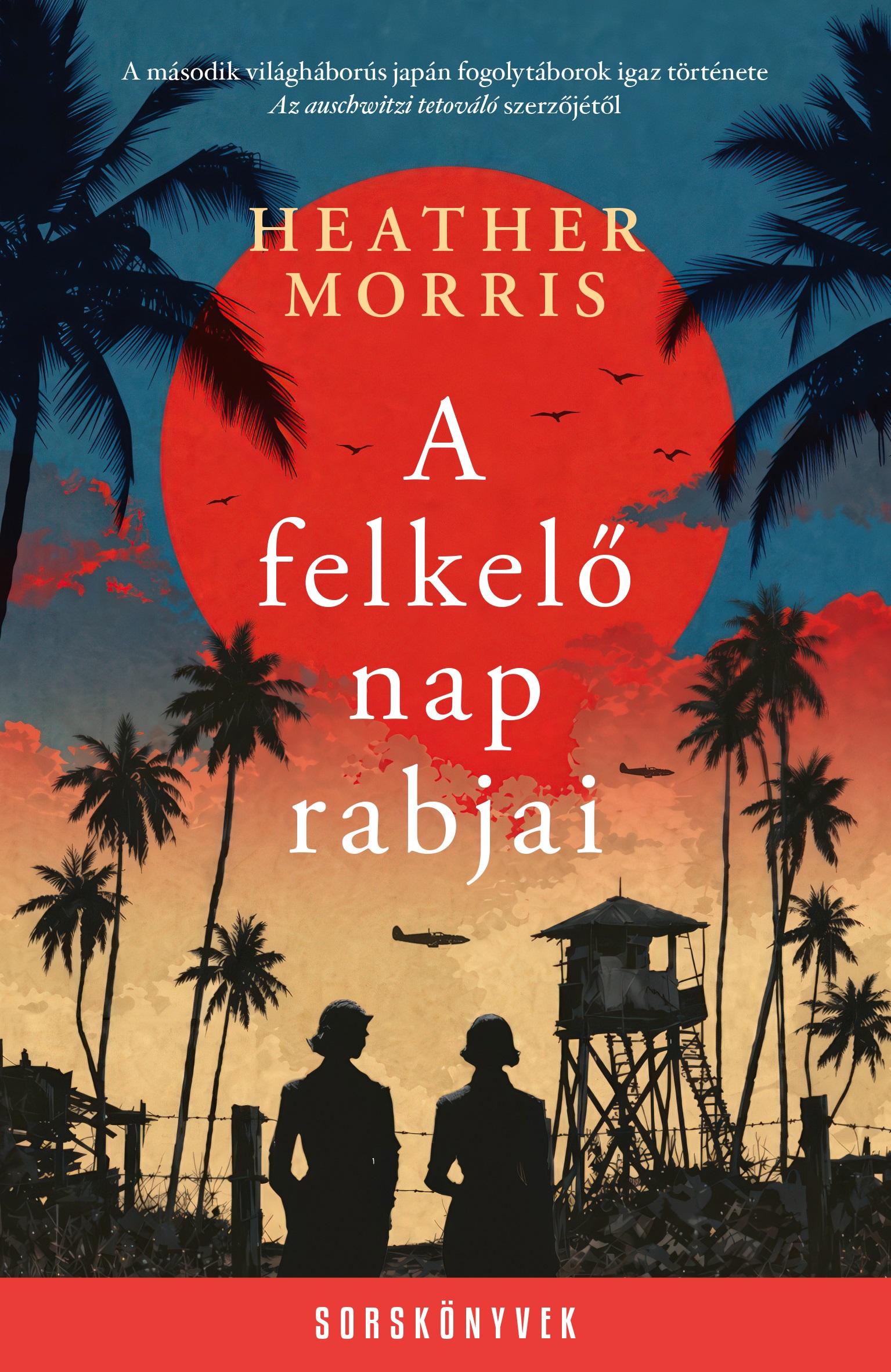 A FELKELŐ NAP RABJAI