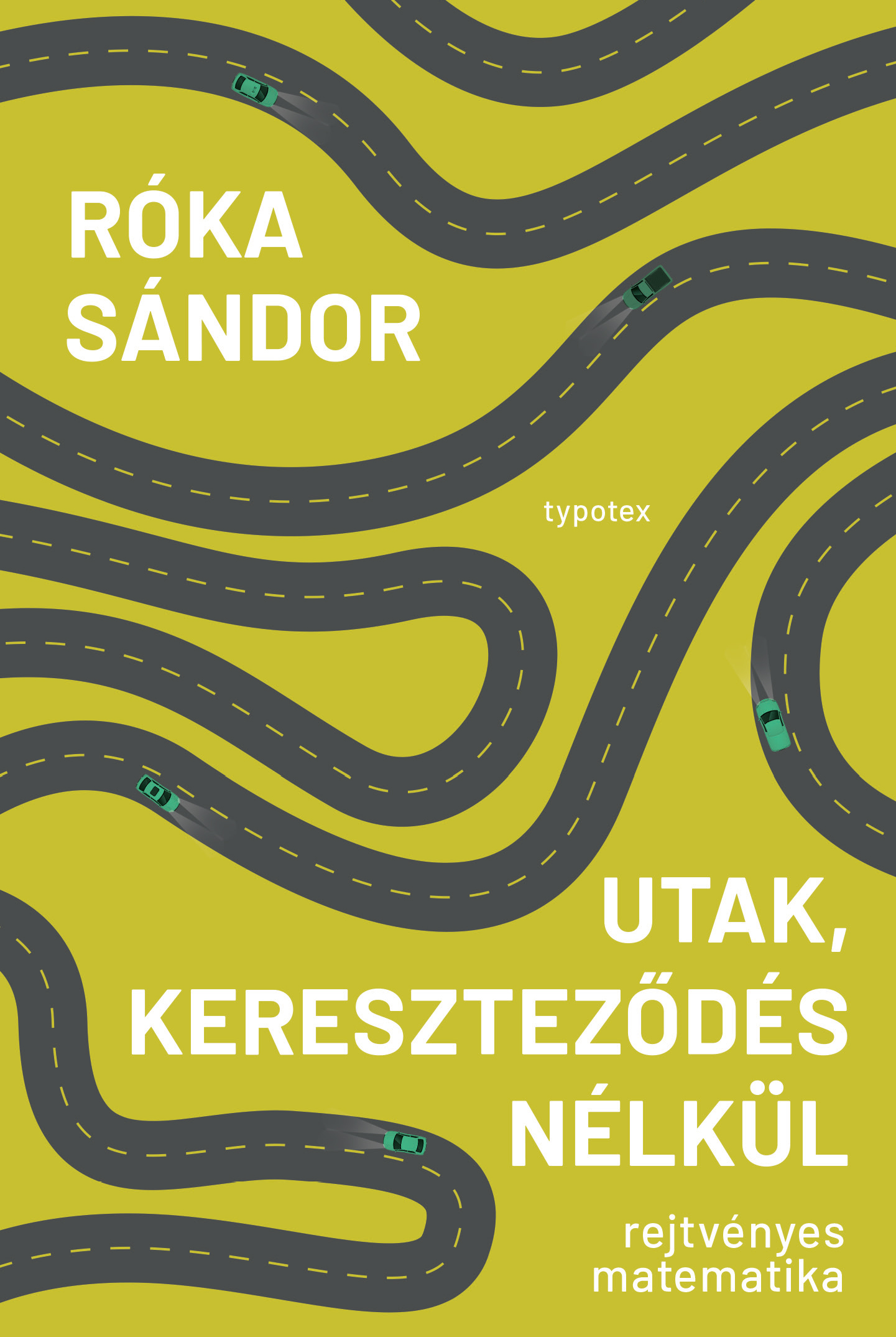 UTAK, KERESZTEZŐDÉS NÉLKÜL - REJTVÉNYES MATEMATIKA