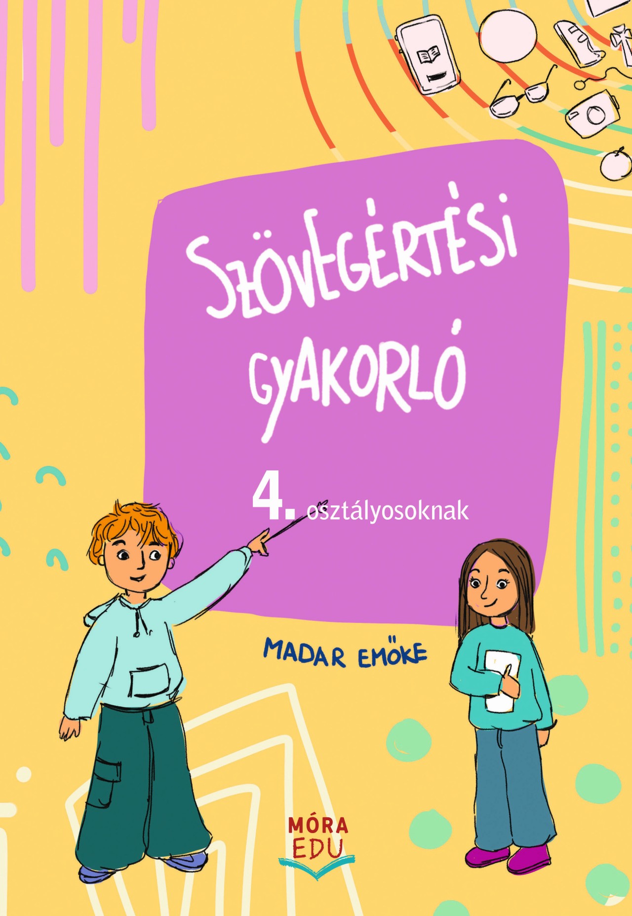 SZÖVEGÉRTÉSI GYAKORLÓ - 4. OSZTÁLYOSOKNAK