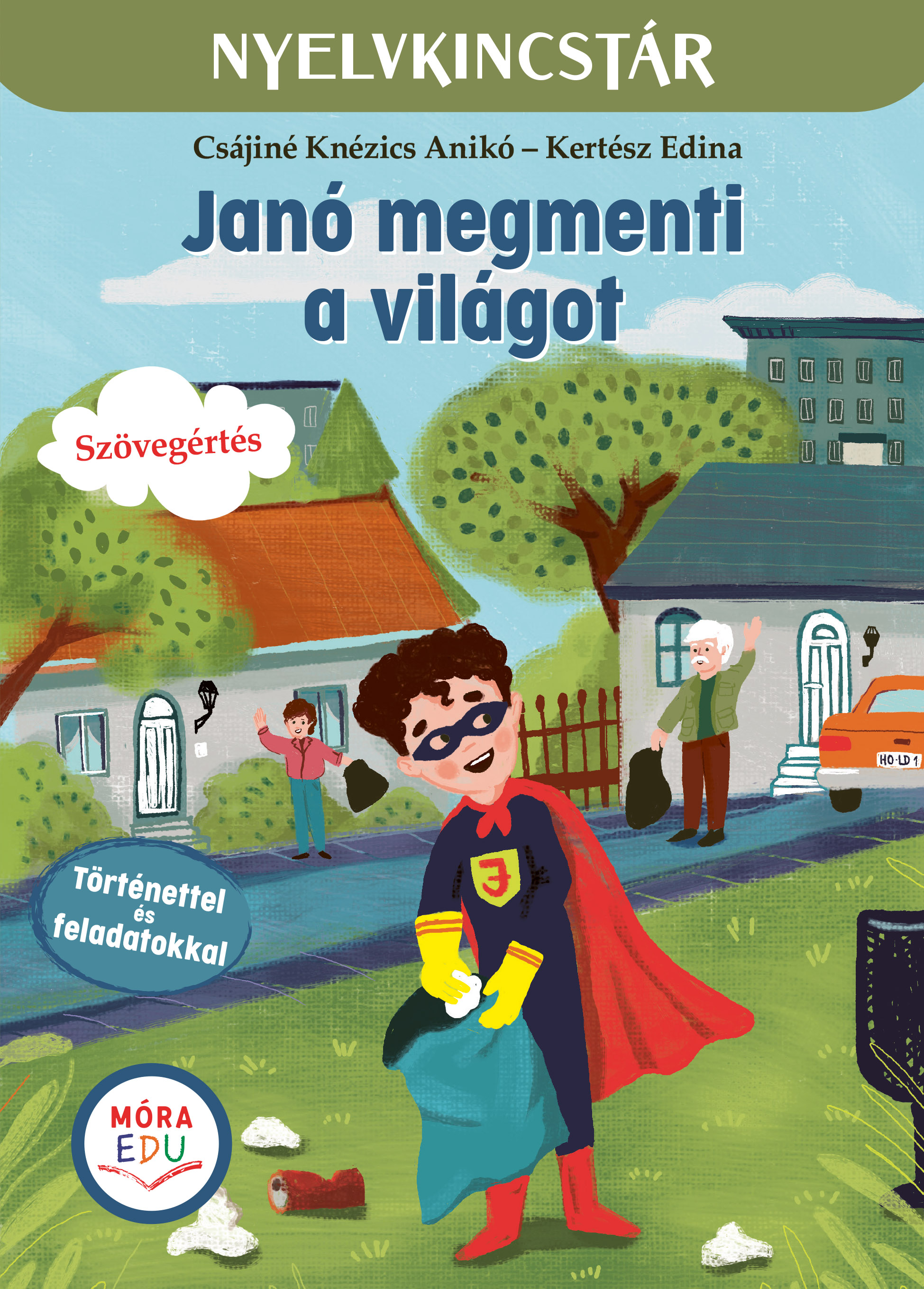 JANÓ MEGMENTI A VILÁGOT - NYELVKINCSTÁR SOROZAT - SZÖVEGÉRTÉS