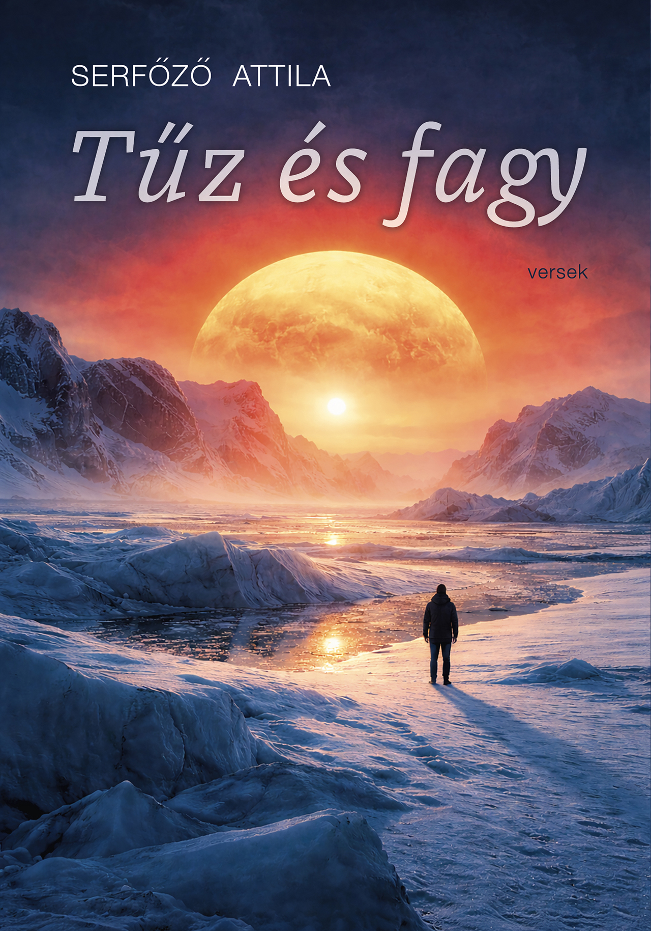 TŰZ ÉS FAGY - VERSEK