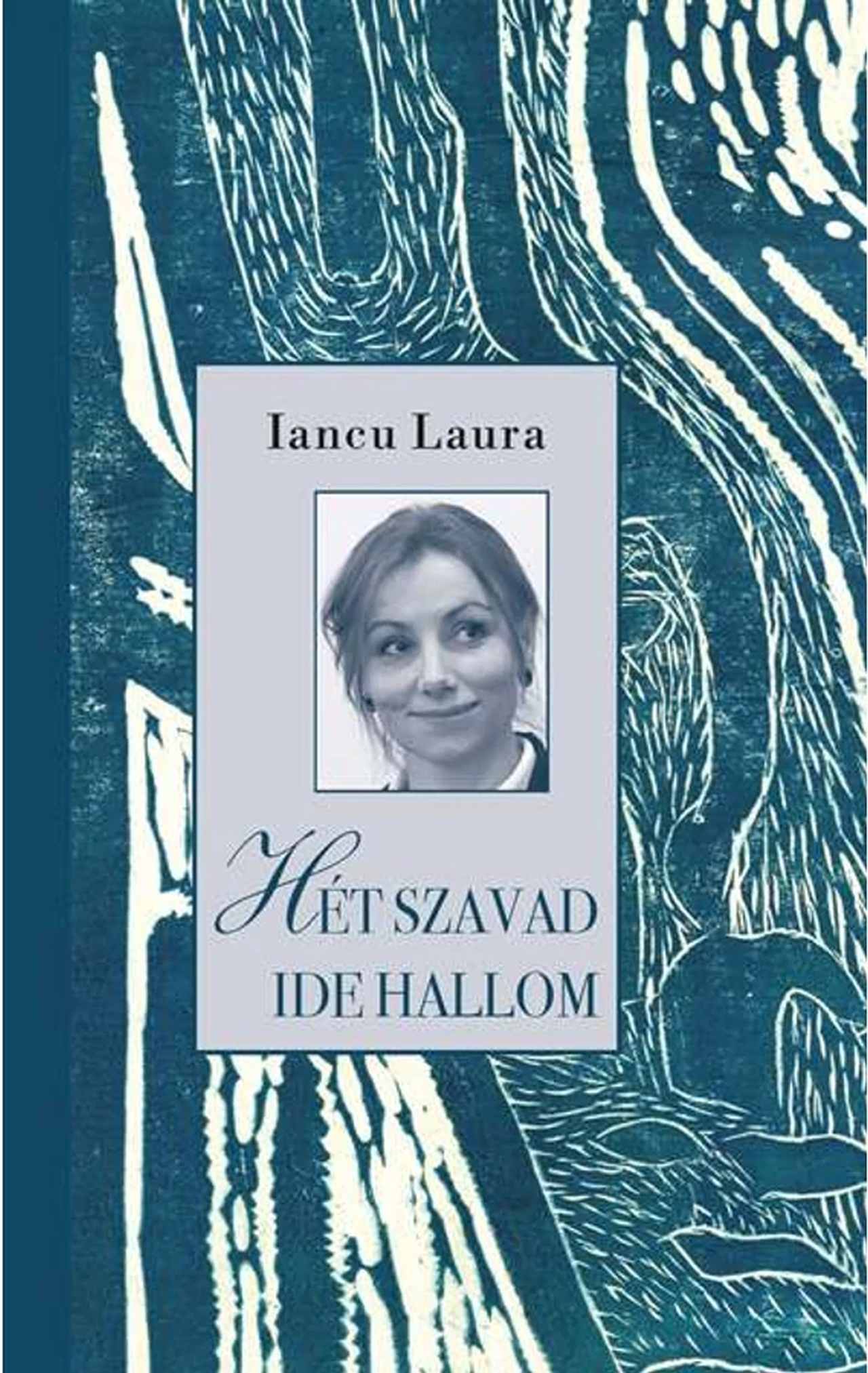 HÉT SZAVAD IDE HALLOM - VERSEK, PRÓZAI ÍRÁSOK, VALLOMÁSOK A HIT TÖRTÉNÉSEIRŐL
