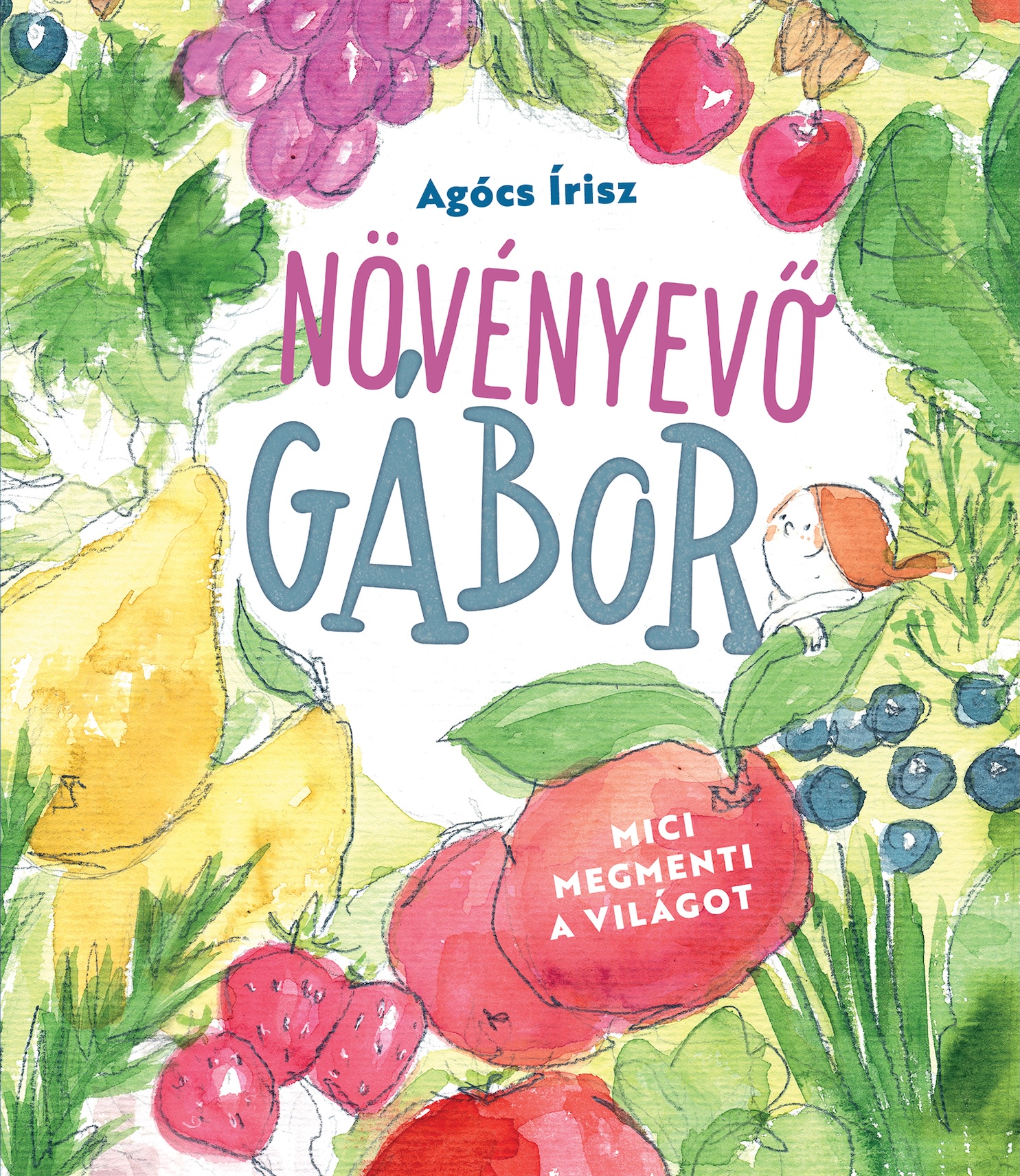 NÖVÉNYEVŐ GÁBOR - MICI MEGMENTI A VILÁGOT